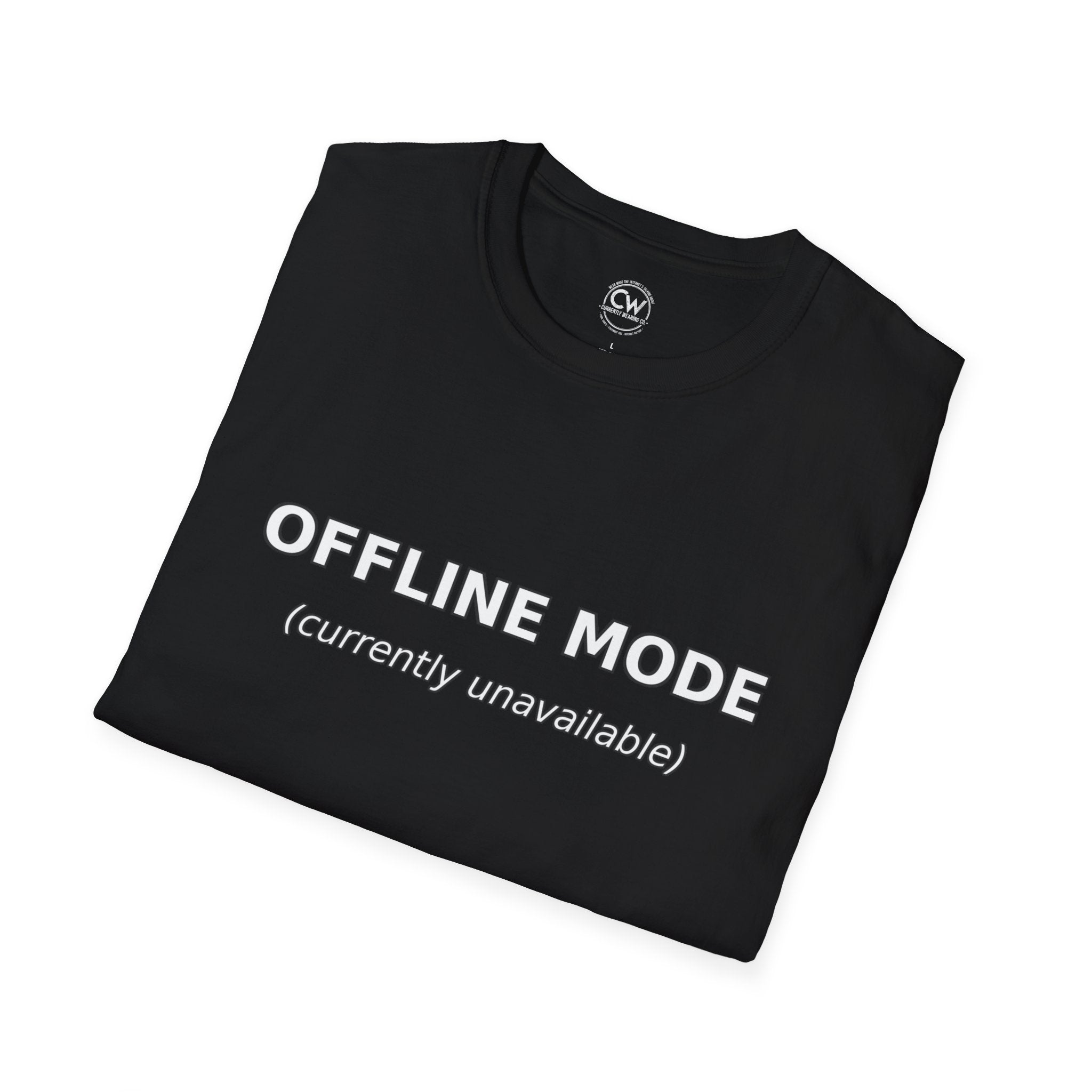 Offline Mode Currently Unavailable Shirt - Chronically Online Humor Tee - Internet Culture T-Shirt - Funny Screen Time - Unisex Softstyle T-Shirt | Relaxed Casual Wear