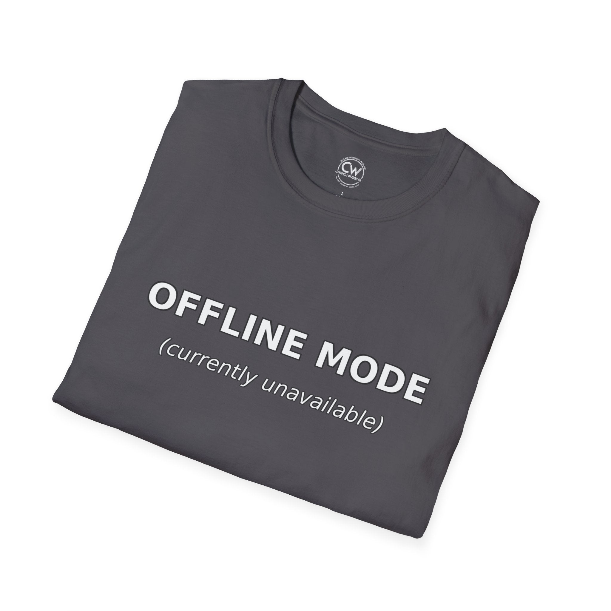 Offline Mode Currently Unavailable Shirt - Chronically Online Humor Tee - Internet Culture T-Shirt - Funny Screen Time - Unisex Softstyle T-Shirt | Relaxed Casual Wear
