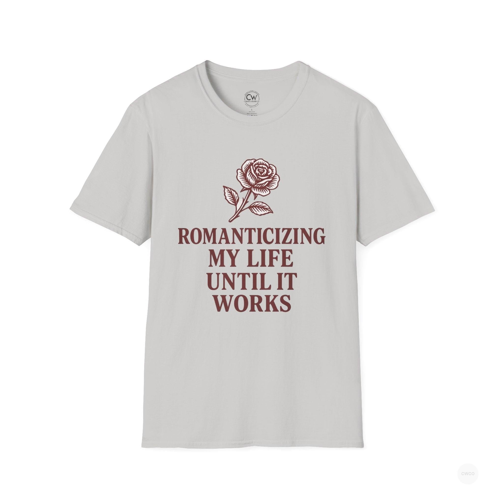 Romanticizing My Life Until It Works Vintage Rose Graphic Tee, Softstyle Shirt, Unisex Tee, Self-Love Apparel, Motivational Gift, Casual Wear