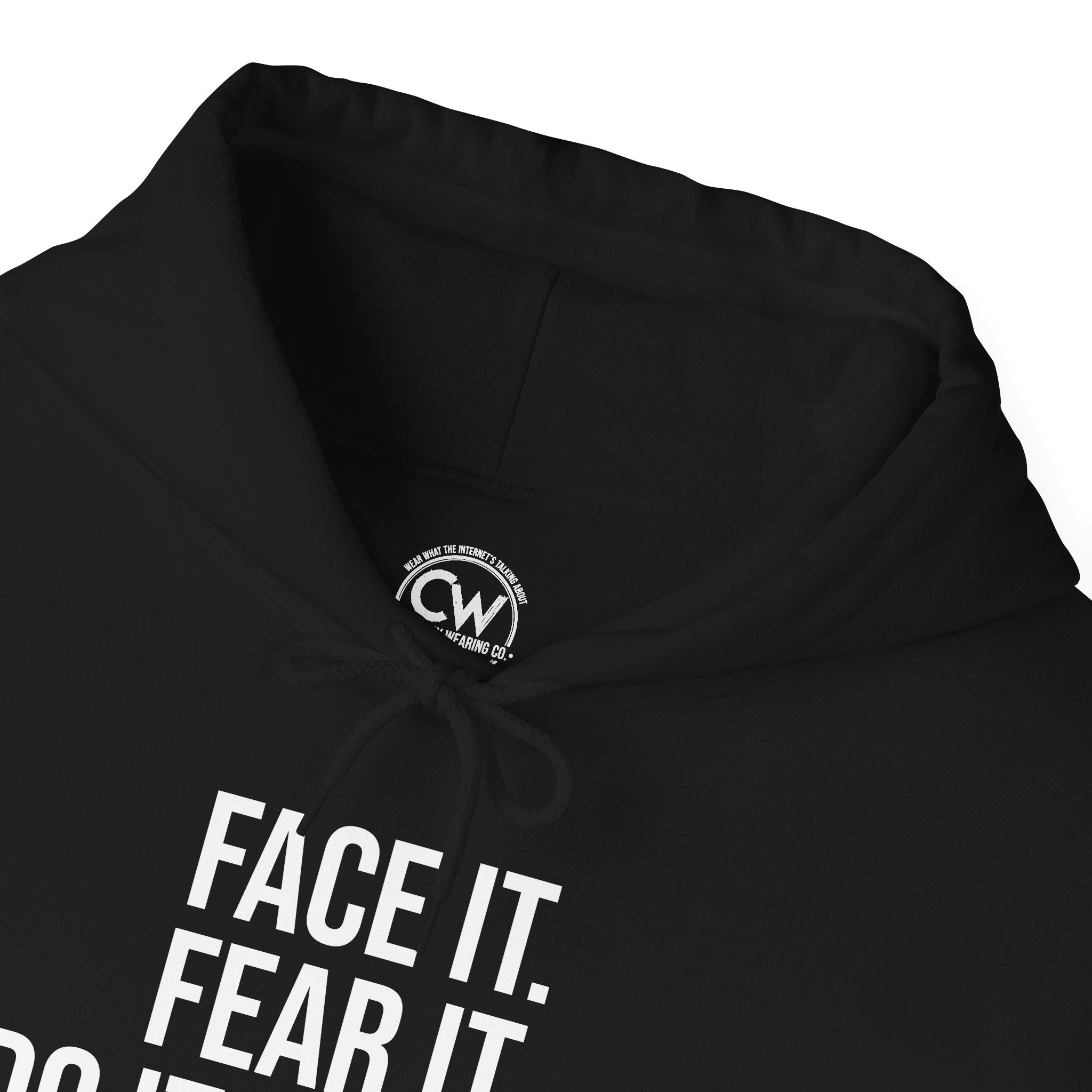 Face It Fear It Do It Anyway (Regret It Immediately) Signature Logo Hoodie - Self-Aware Motivation Hoodie - Funny Anxiety Humor Sweatshirt, Empowering Message Hoodie: Face It, Fear It, Do It Anyway