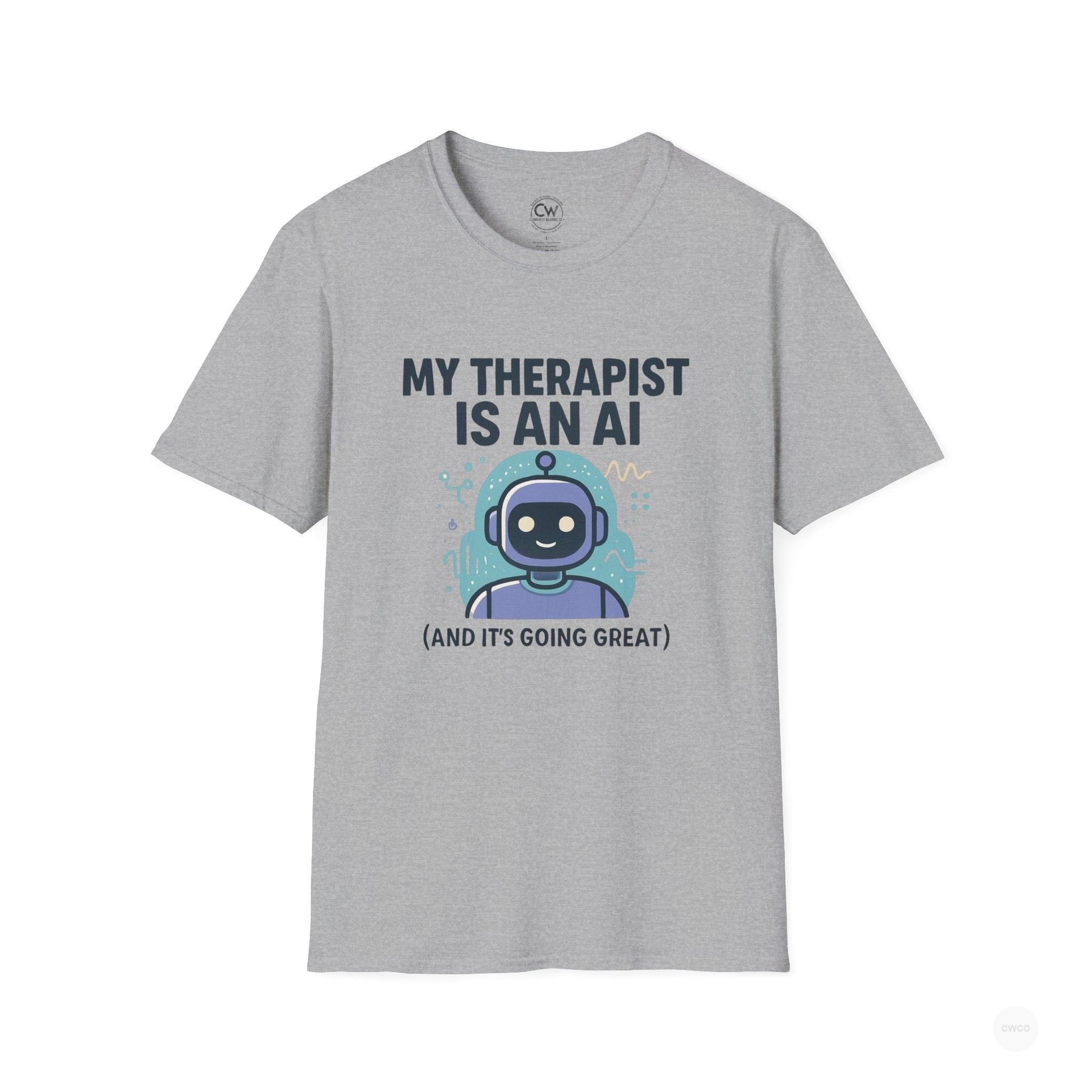 My Therapist Is An AI And It's Going Great Shirt - Funny AI Therapy Tee - Mental Health Humor Shirt - Chatbot Therapist T-Shirt Unisex Softstyle Shirt, Gift for Tech Lovers, Quirky Apparel, Mental Health Awareness