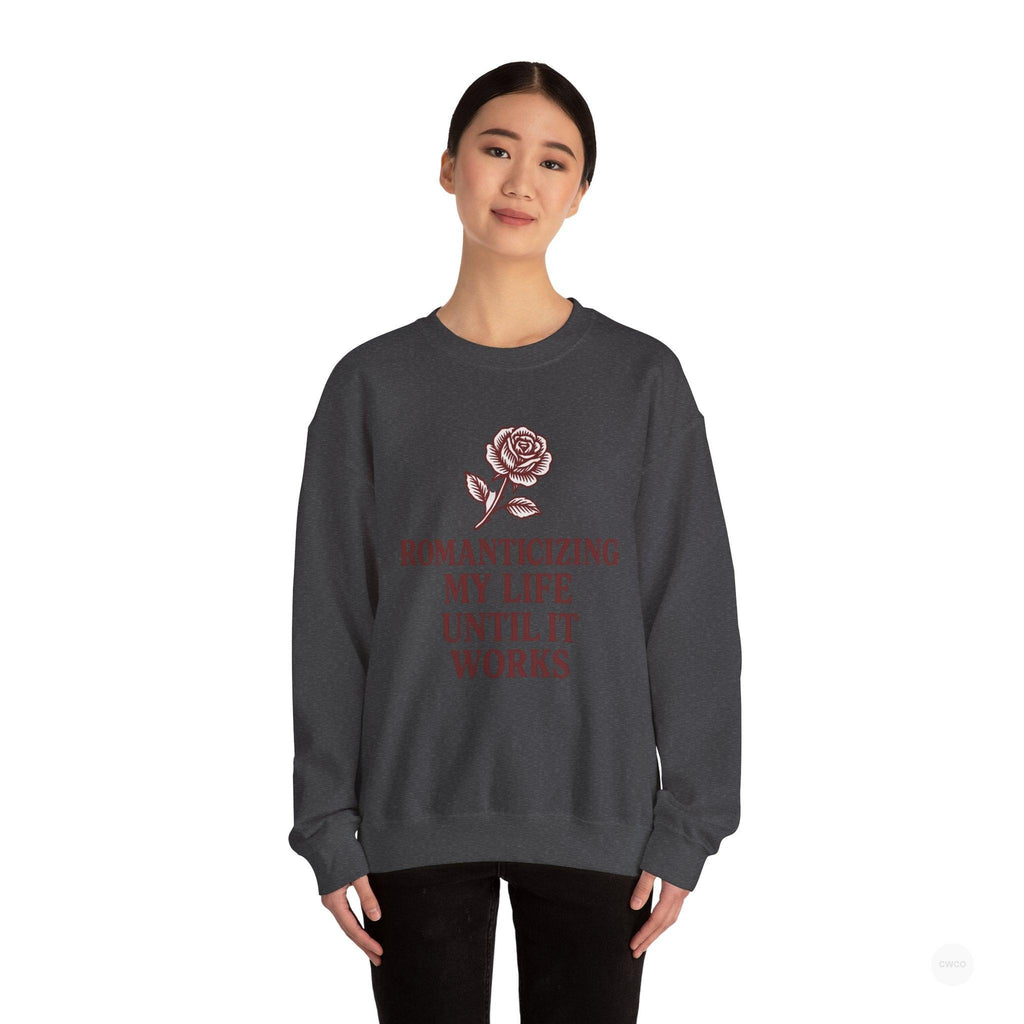 Romanticizing My Life Vintage Rose Unisex Crewneck Sweatshirt, Cozy Pullover for Casual Days, Gift for Friends, Inspirational Sweater, Self-Care Apparel