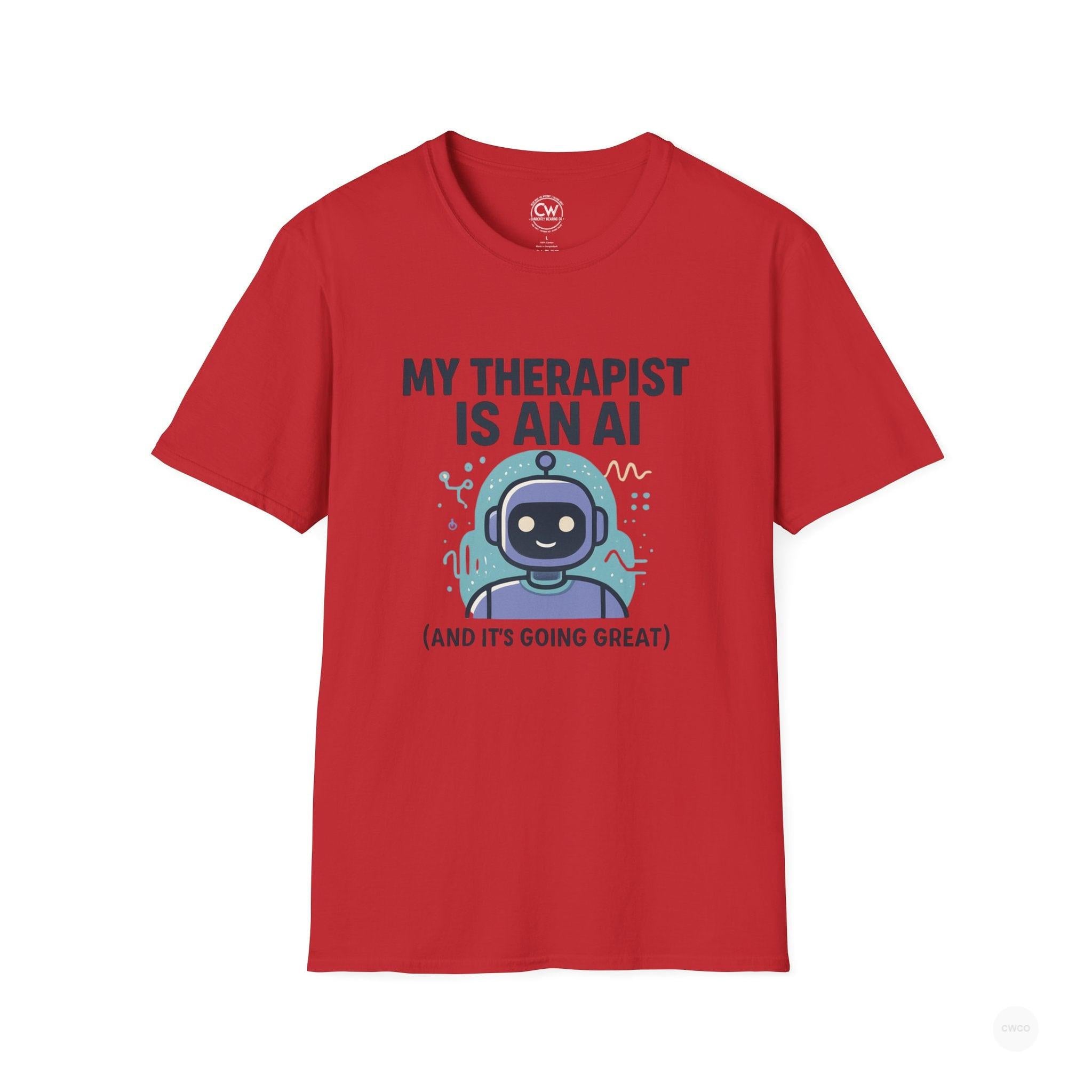 My Therapist Is An AI And It's Going Great Shirt - Funny AI Therapy Tee - Mental Health Humor Shirt - Chatbot Therapist T-Shirt Unisex Softstyle Shirt, Gift for Tech Lovers, Quirky Apparel, Mental Health Awareness