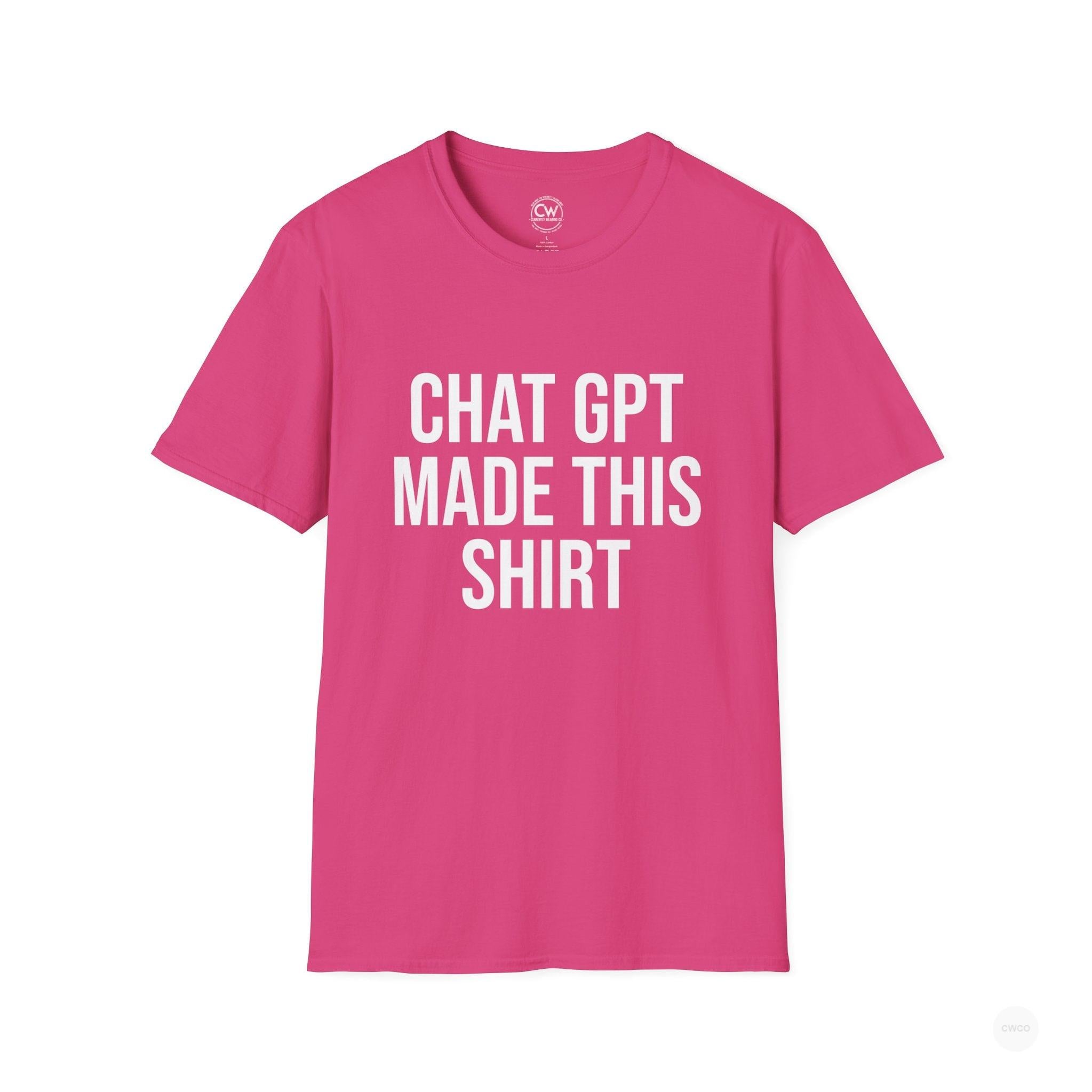 Chat GPT Made This Shirt - Funny AI Design Tee - ChatGPT Humor Shirt - Artificial Intelligence T-Shirt Unisex Softstyle, Funny Graphic Tee, Gift for Tech Enthusiasts, Casual Wear, Unique Statement Shirt