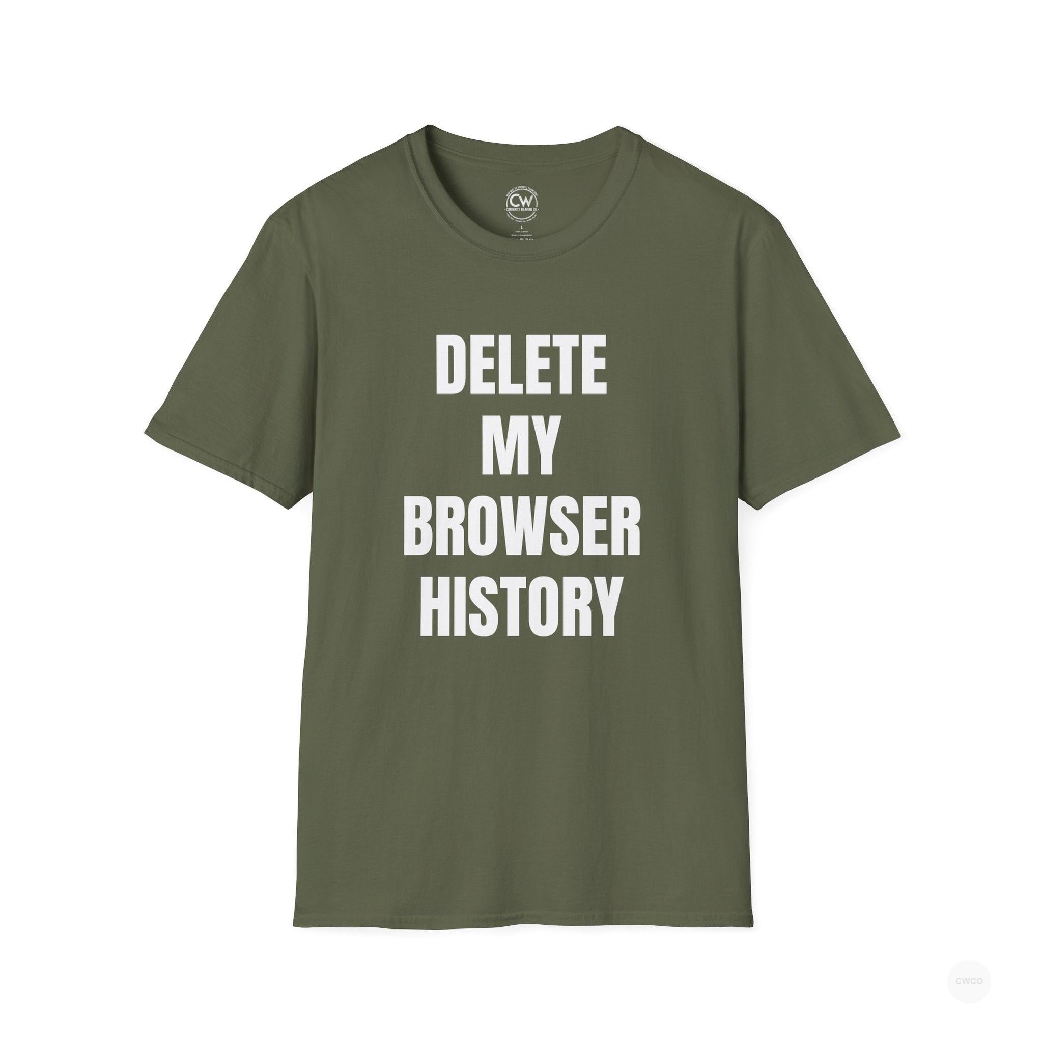 Delete My Browser History Funny Tech Humor Tee - Unisex Softstyle Tee for Internet Lovers, Casual Wear, Gift for Friends, Humor