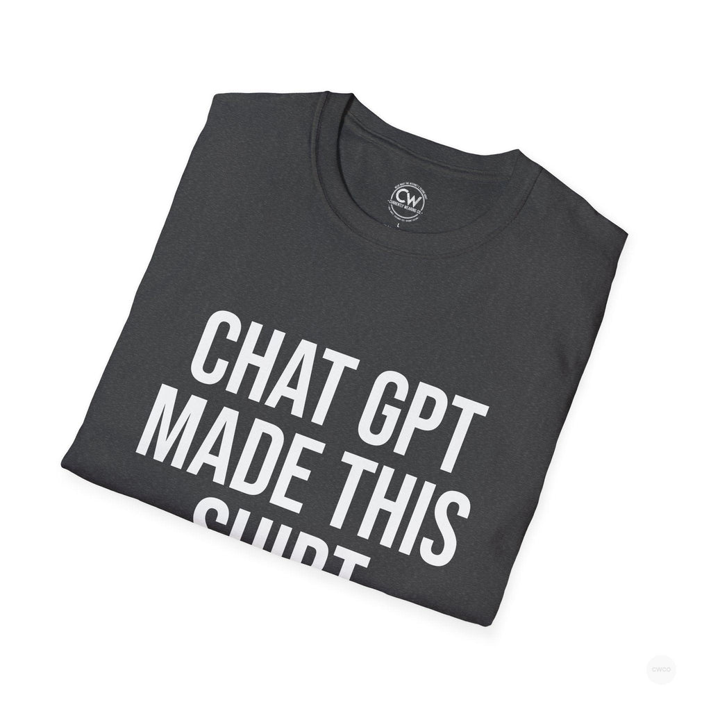 Chat GPT Made This Shirt - Funny AI Design Tee - ChatGPT Humor Shirt - Artificial Intelligence T-Shirt Unisex Softstyle, Funny Graphic Tee, Gift for Tech Enthusiasts, Casual Wear, Unique Statement Shirt