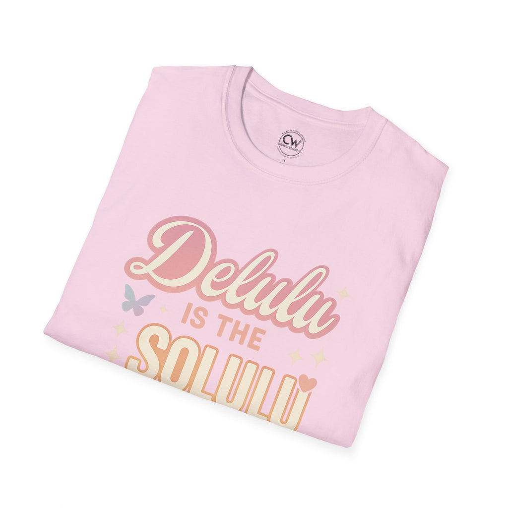 Delulu is the Solulu Shirt - Funny Delusion Tee, Internet Slang Shirt, Gen Z Humor Tee, Trendy Graphic Shirt, Unisex Softstyle T-Shirt