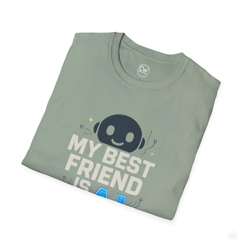 My Best Friend is an AI Graphic Tee - Tech Humor Shirt - Fun Gift for Tech Lovers, Birthday, Casual Wear, Geeky Apparel, Unique Friendship Tee