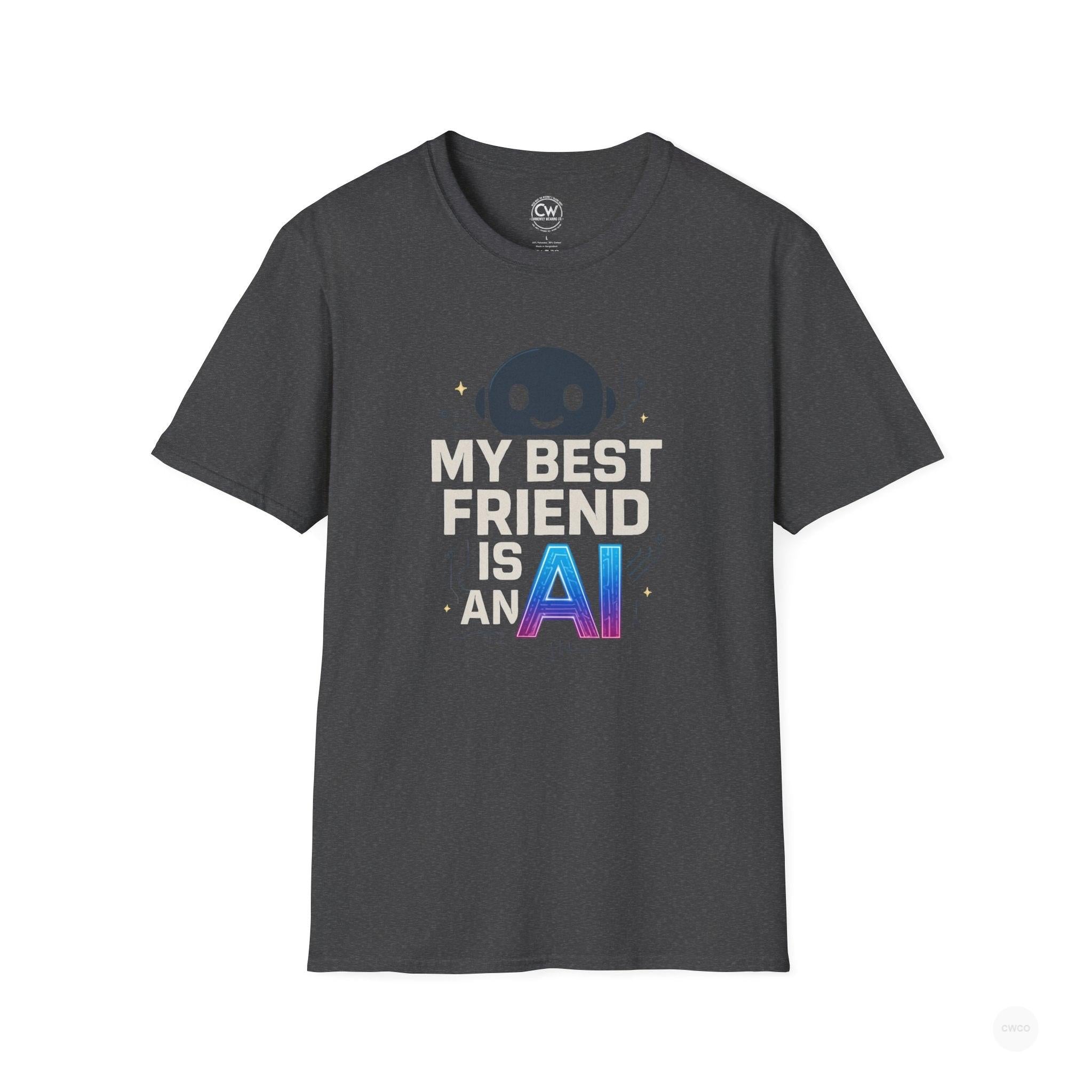 My Best Friend is an AI Graphic Tee - Tech Humor Shirt - Fun Gift for Tech Lovers, Birthday, Casual Wear, Geeky Apparel, Unique Friendship Tee