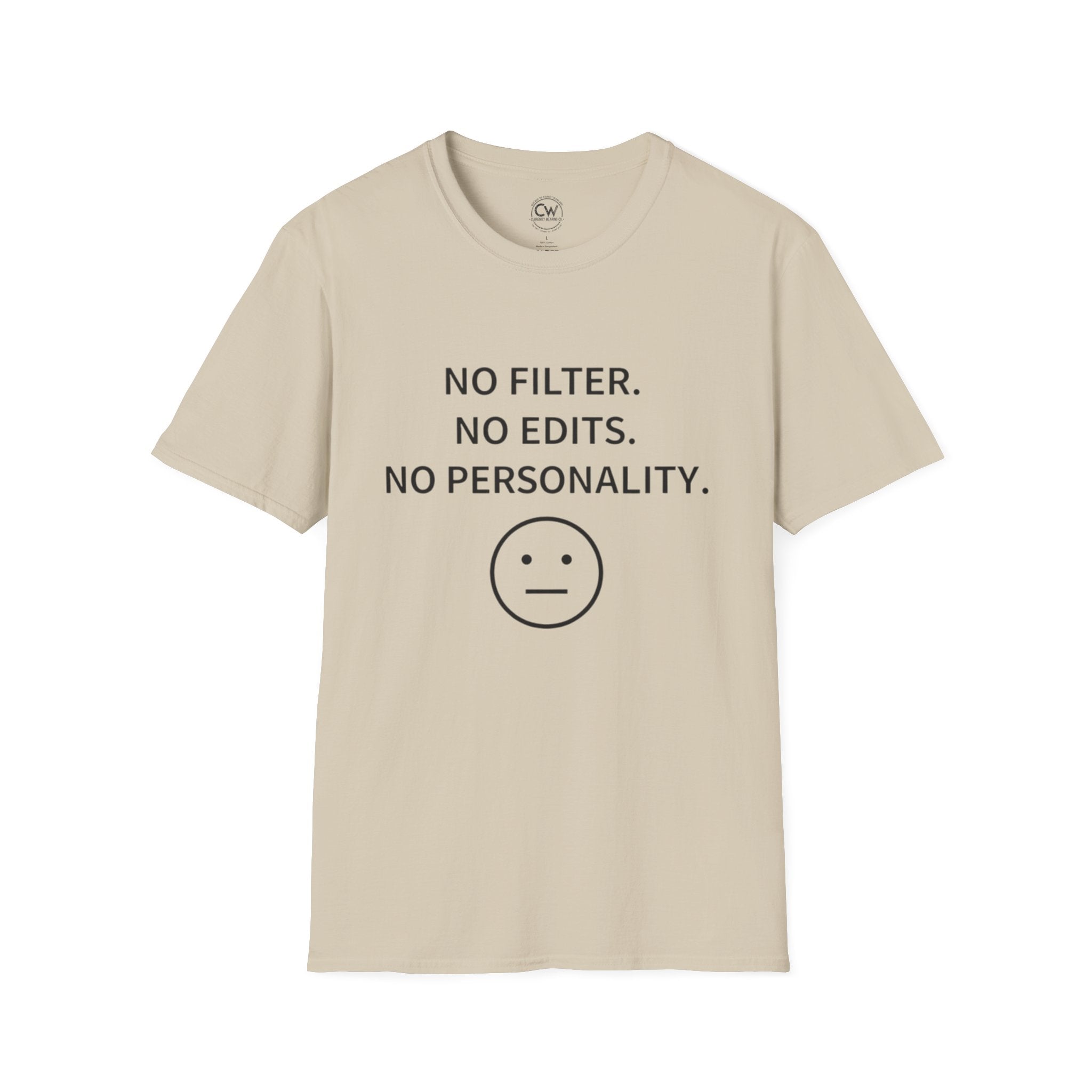 No Filter No Edits No Personality Shirt - Funny Self Deprecating Tee - Minimalist Humor Shirt - Blank Face Emoji T-Shirt, Softstyle T-Shirt, Casual Tee, Graphic Shirt, Funny T-Shirt, Everyday Wear, Gift Idea