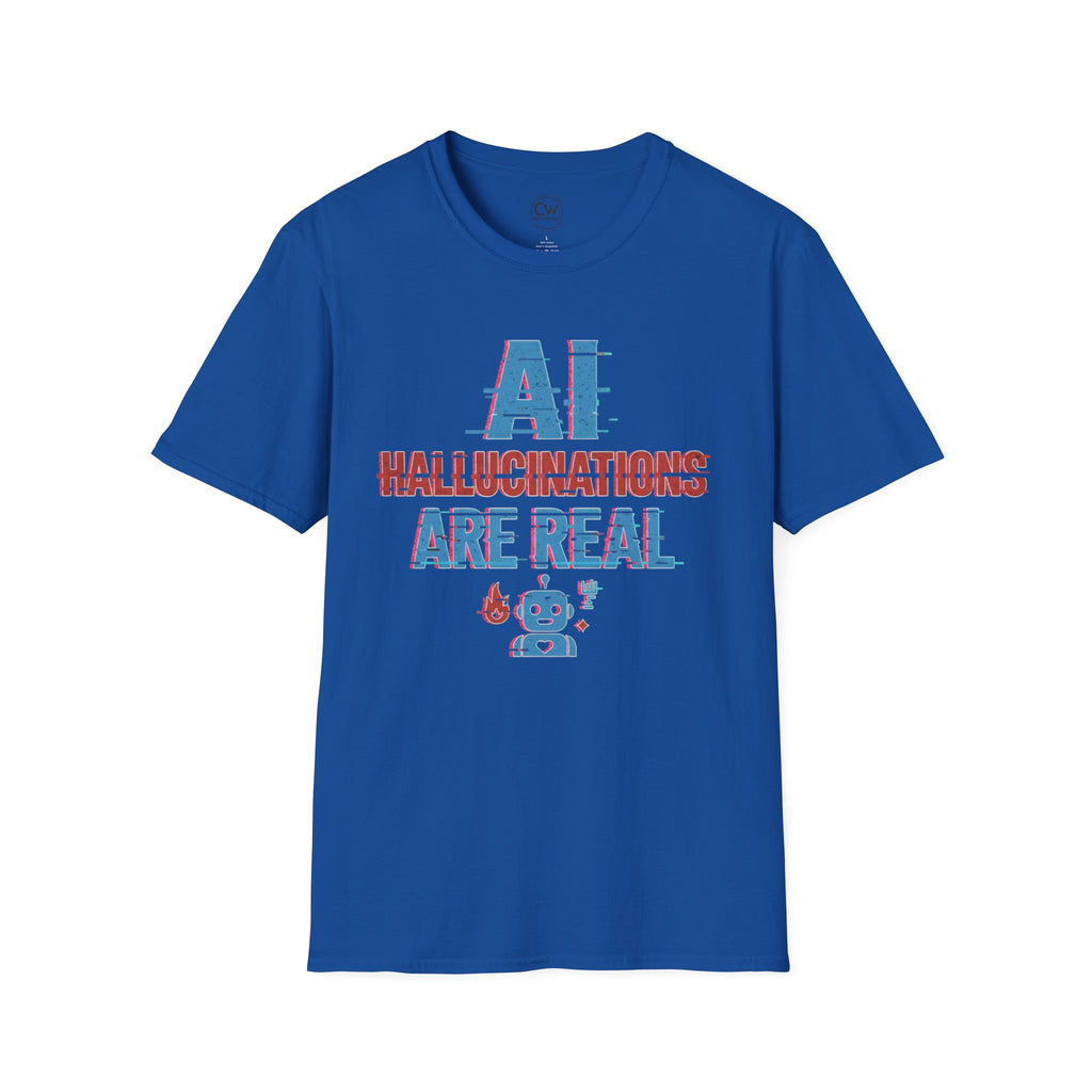 AI Hallucinations Are Real Shirt - Funny Machine Learning Tee - AI Developer Humor Shirt - Tech Hallucination T-Shirt, Unisex Softstyle T-Shirt