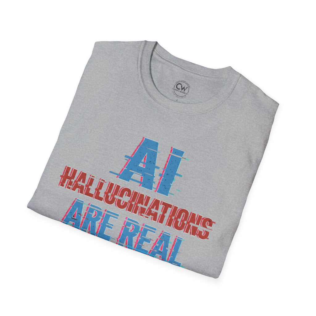 AI Hallucinations Are Real Shirt - Funny Machine Learning Tee - AI Developer Humor Shirt - Tech Hallucination T-Shirt, Unisex Softstyle T-Shirt