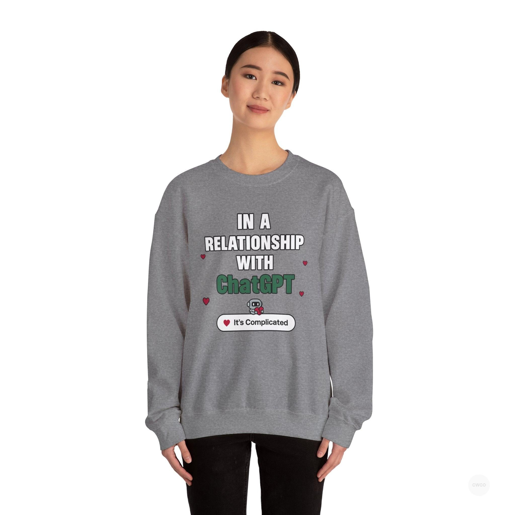 In a Relationship with ChatGPT - It's Complicated Funny, Viral Humor Sweatshirt, Gift for Tech Lovers, Cozy Crewneck, Humor Apparel, Cute Relationship Sweatshirt, Valentine's Gift