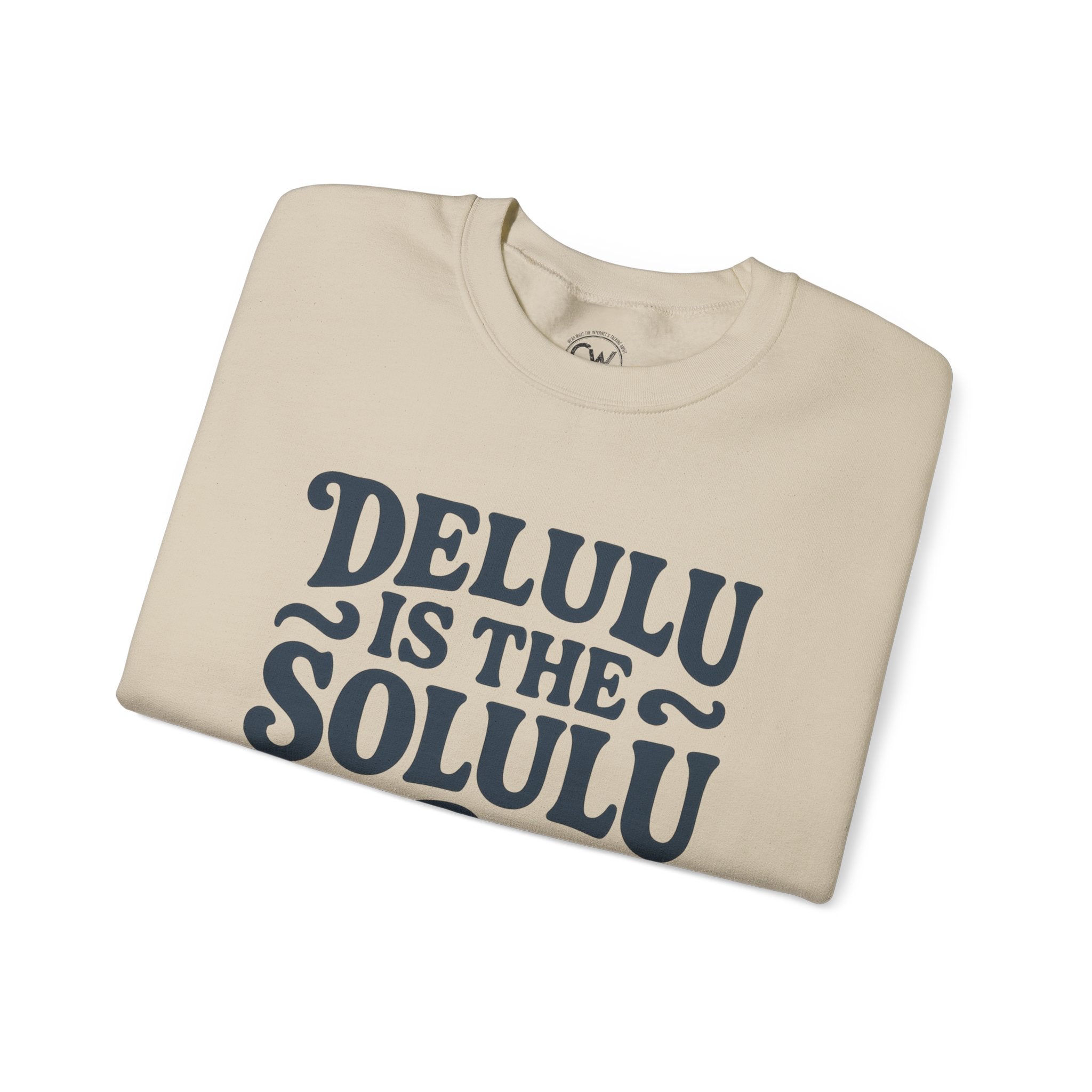 Delulu Is The Solulu Crewneck Sweatshirt - Funny Delusion Tee, Internet Slang Shirt, Gen Z Humor Tee, Trendy Graphic Shirt
