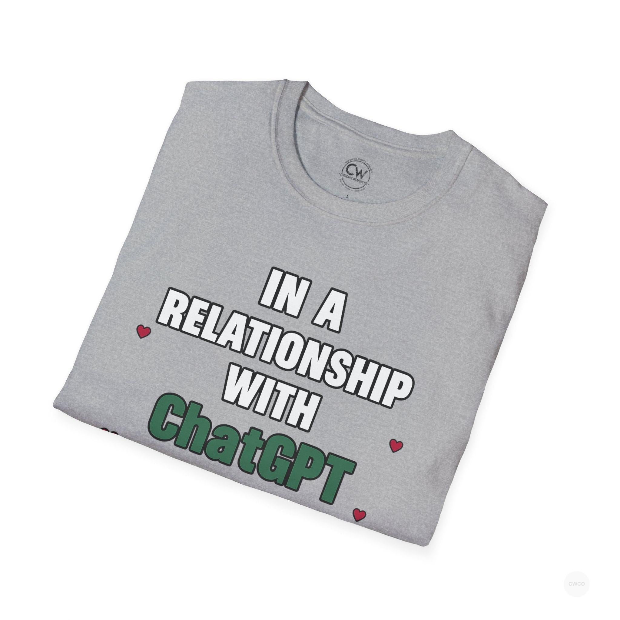In a Relationship with ChatGPT - It's Complicated Funny, Viral Humor Unisex Softstyle T-Shirt