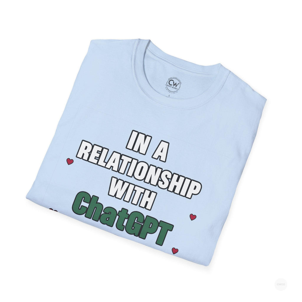 In a Relationship with ChatGPT - It's Complicated Funny, Viral Humor Unisex Softstyle T-Shirt