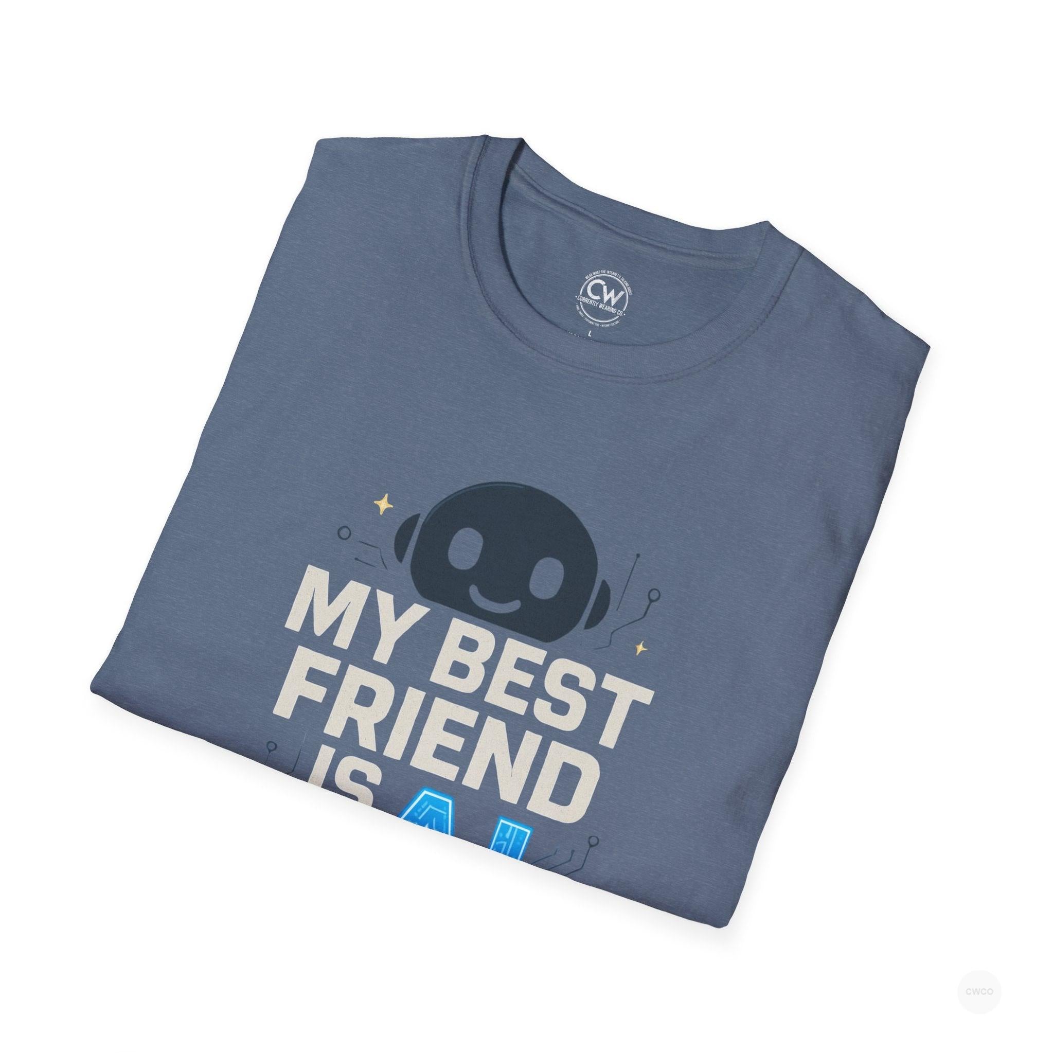 My Best Friend is an AI Graphic Tee - Tech Humor Shirt - Fun Gift for Tech Lovers, Birthday, Casual Wear, Geeky Apparel, Unique Friendship Tee