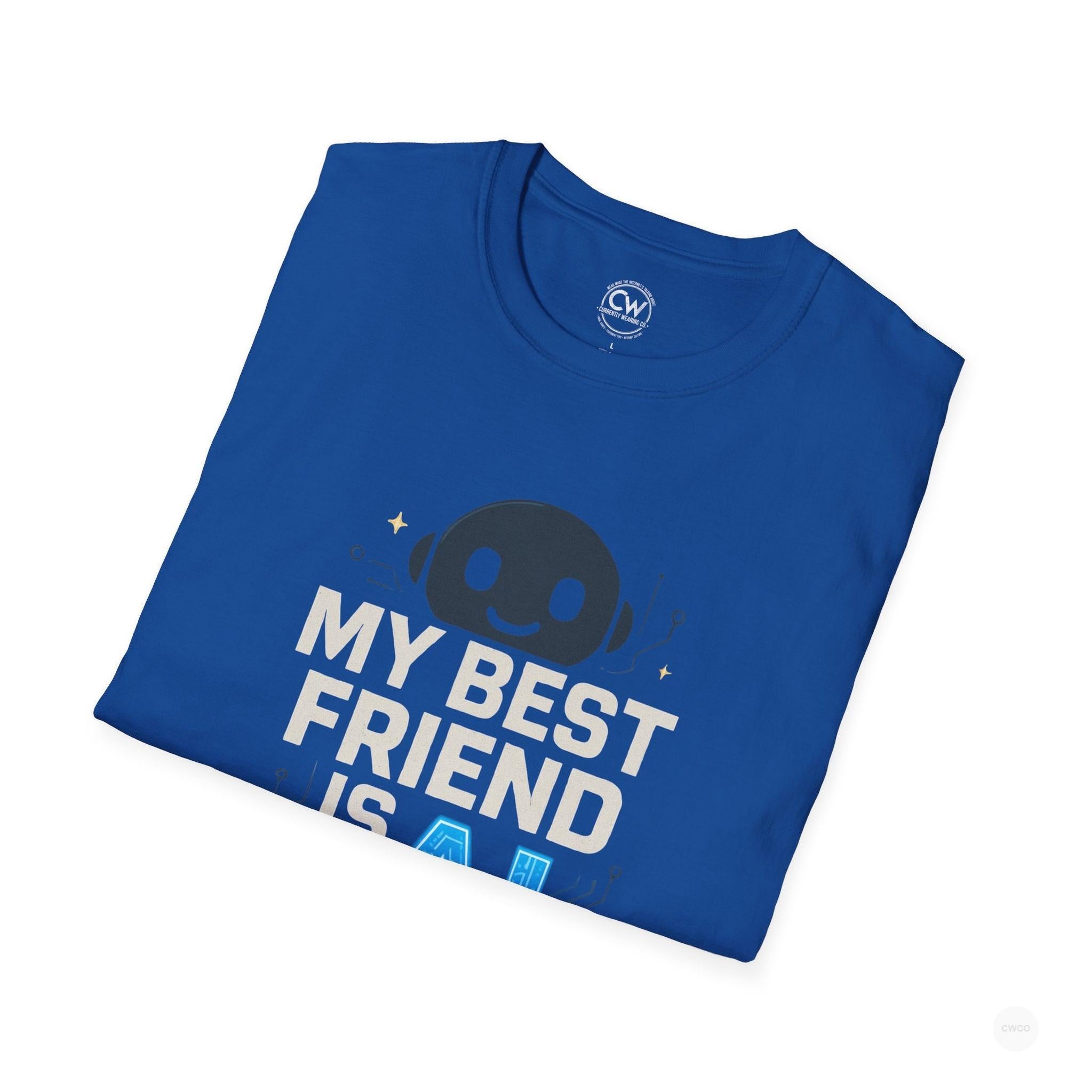 My Best Friend is an AI Graphic Tee - Tech Humor Shirt - Fun Gift for Tech Lovers, Birthday, Casual Wear, Geeky Apparel, Unique Friendship Tee