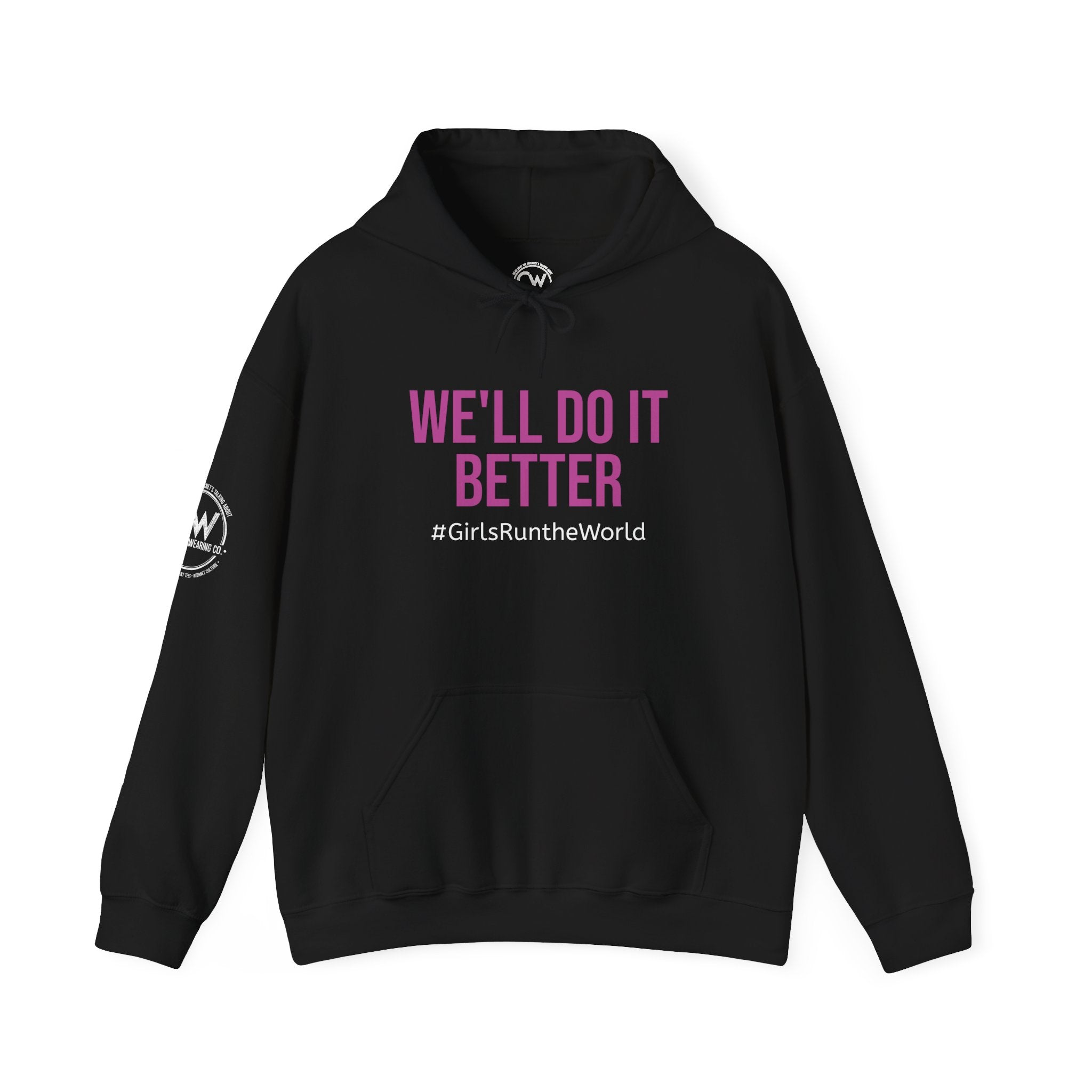We'll Do It Better Hoodie - #GirlsRuntheWorld | Currently Wearing Co