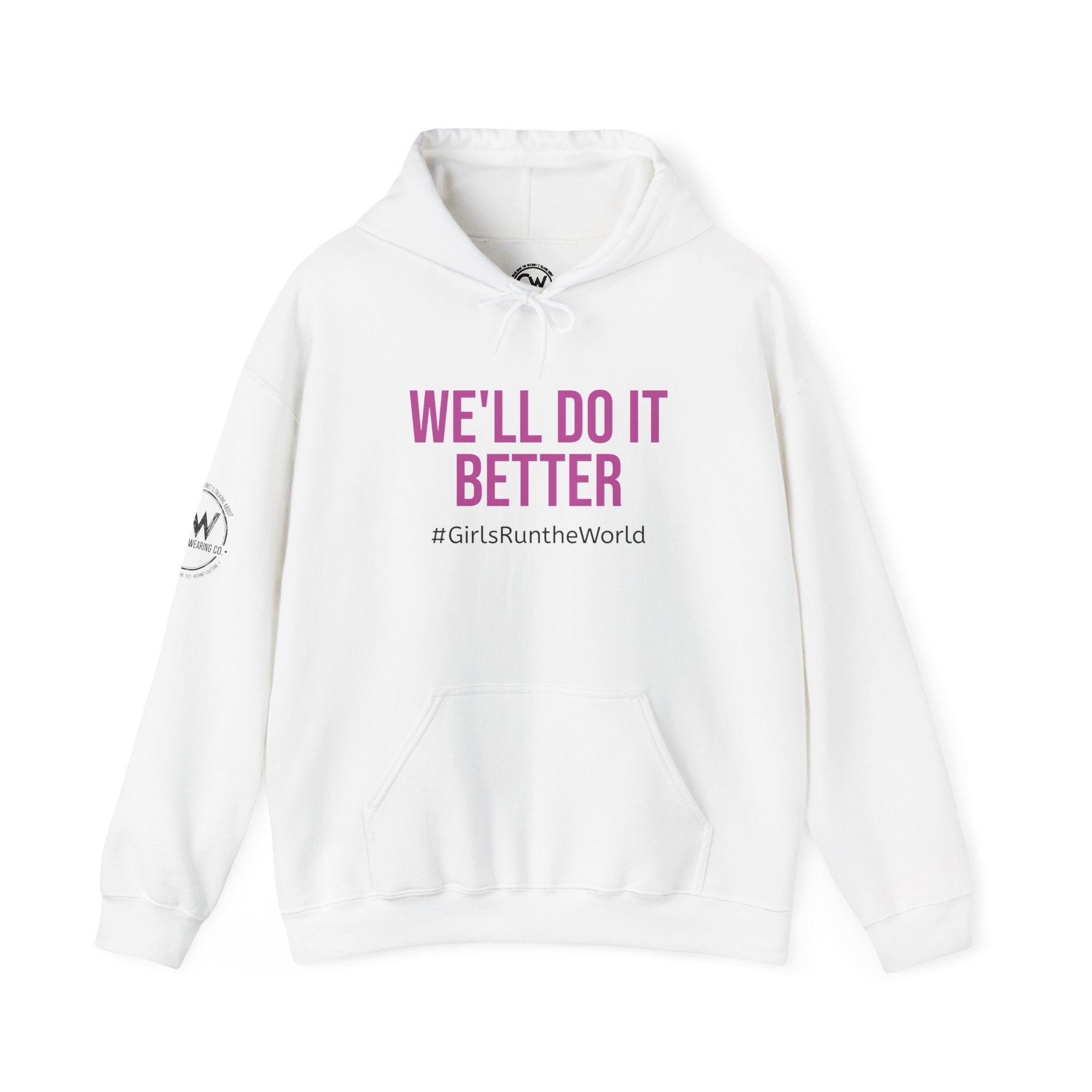 We'll Do It Better Hoodie - #GirlsRuntheWorld | Currently Wearing Co