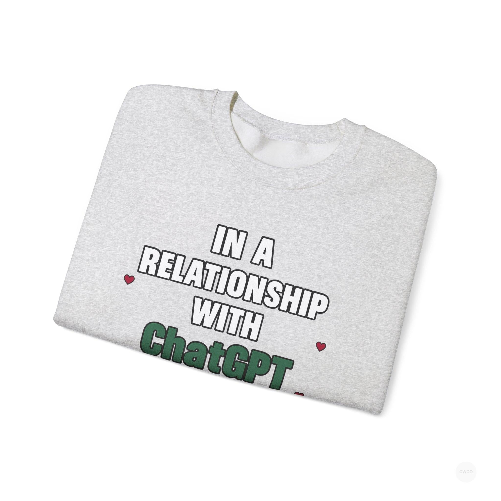 In a Relationship with ChatGPT - It's Complicated Funny, Viral Humor Sweatshirt, Gift for Tech Lovers, Cozy Crewneck, Humor Apparel, Cute Relationship Sweatshirt, Valentine's Gift