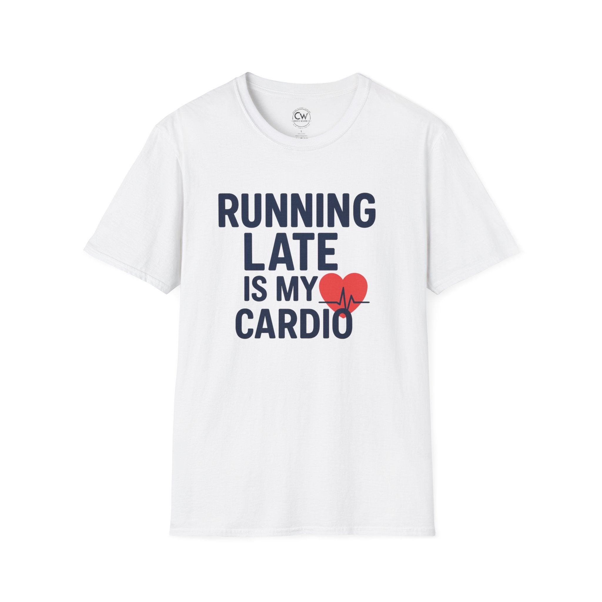White t-shirt with 'Running late is my cardio' text and heart graphic on a white background