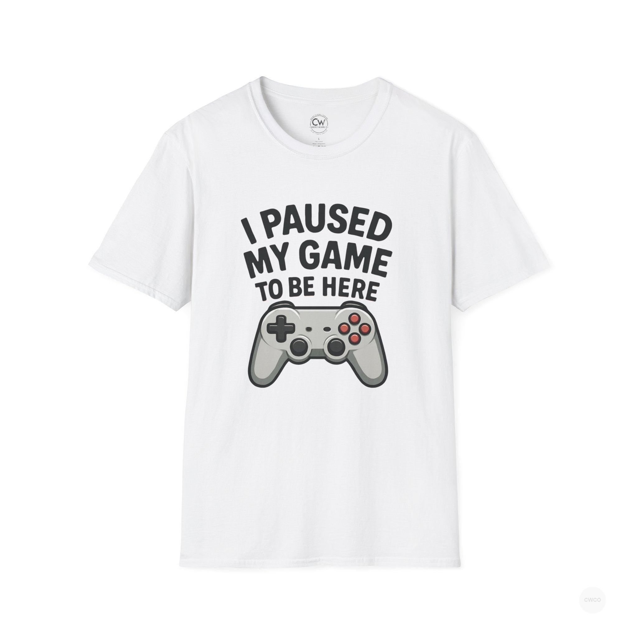 Gaming T-Shirt, I Paused My Game to Be Here Tee, Unisex Gamer Shirt, Fun Gift for Gamers, Casual Wear, Birthday Present