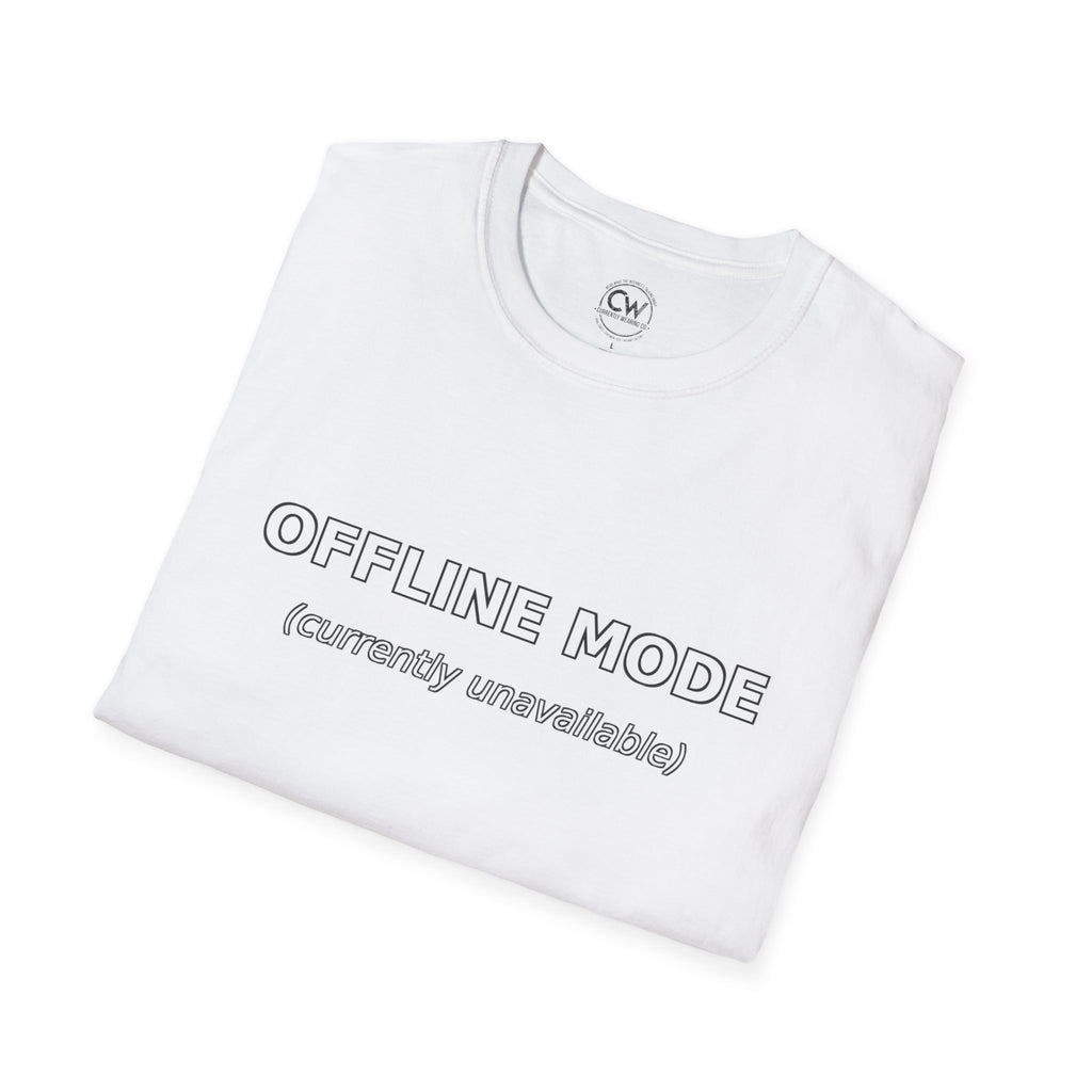 Offline Mode Currently Unavailable Shirt - Chronically Online Humor Tee - Internet Culture T-Shirt - Funny Screen Time - Unisex Softstyle T-Shirt | Relaxed Casual Wear