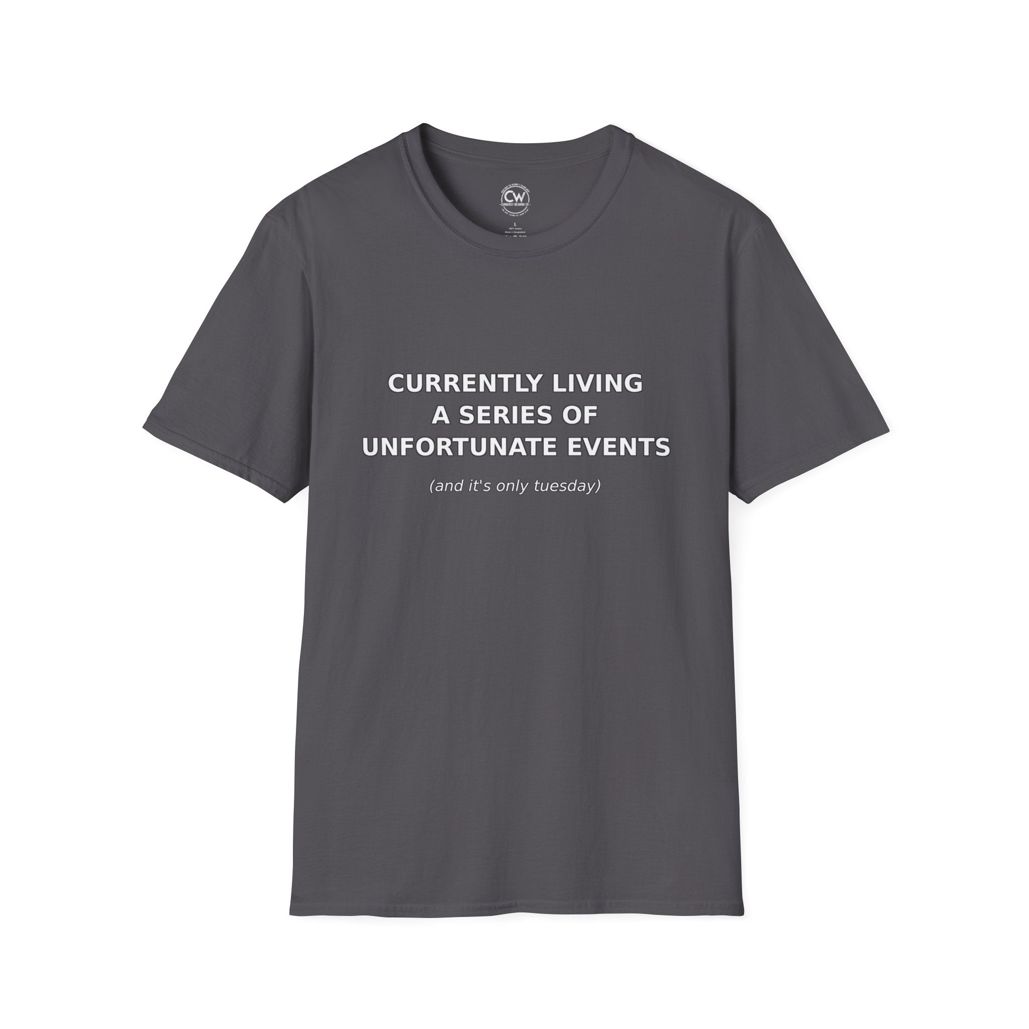 Currently Living A Series of Unfortunate Events Shirt - Funny Self-Deprecating Humor Tee - Lemony Snicket Reference Shirt