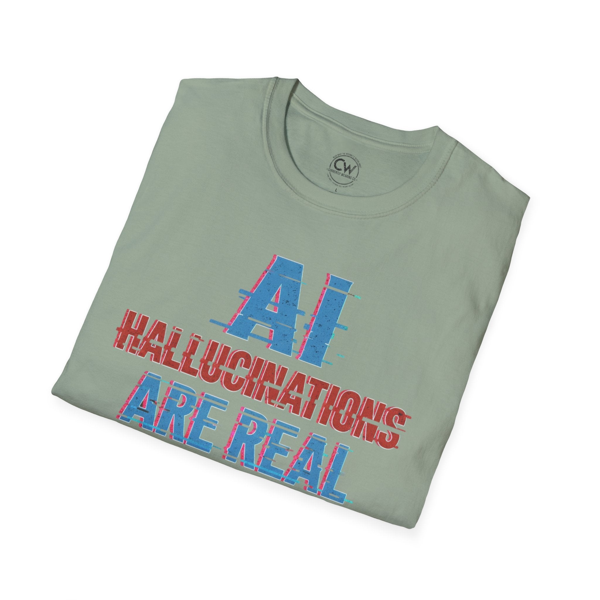 AI Hallucinations Are Real Shirt - Funny Machine Learning Tee - AI Developer Humor Shirt - Tech Hallucination T-Shirt, Unisex Softstyle T-Shirt