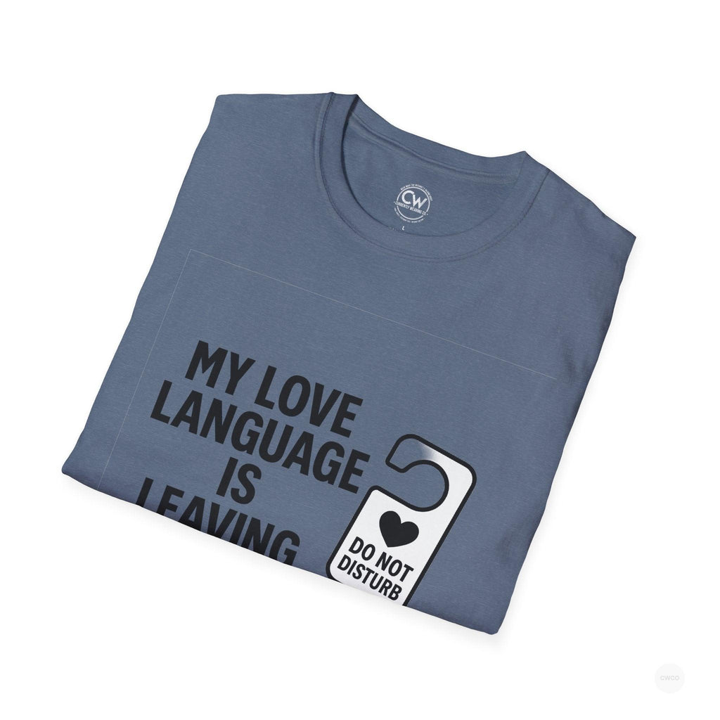 My Love Language Is Leaving Me Alone Funny Introvert Unisex Softstyle T-Shirt, Funny T-Shirt, Gift for Him, Gift for Her, Relaxation Tee, Humor Tee, [...]