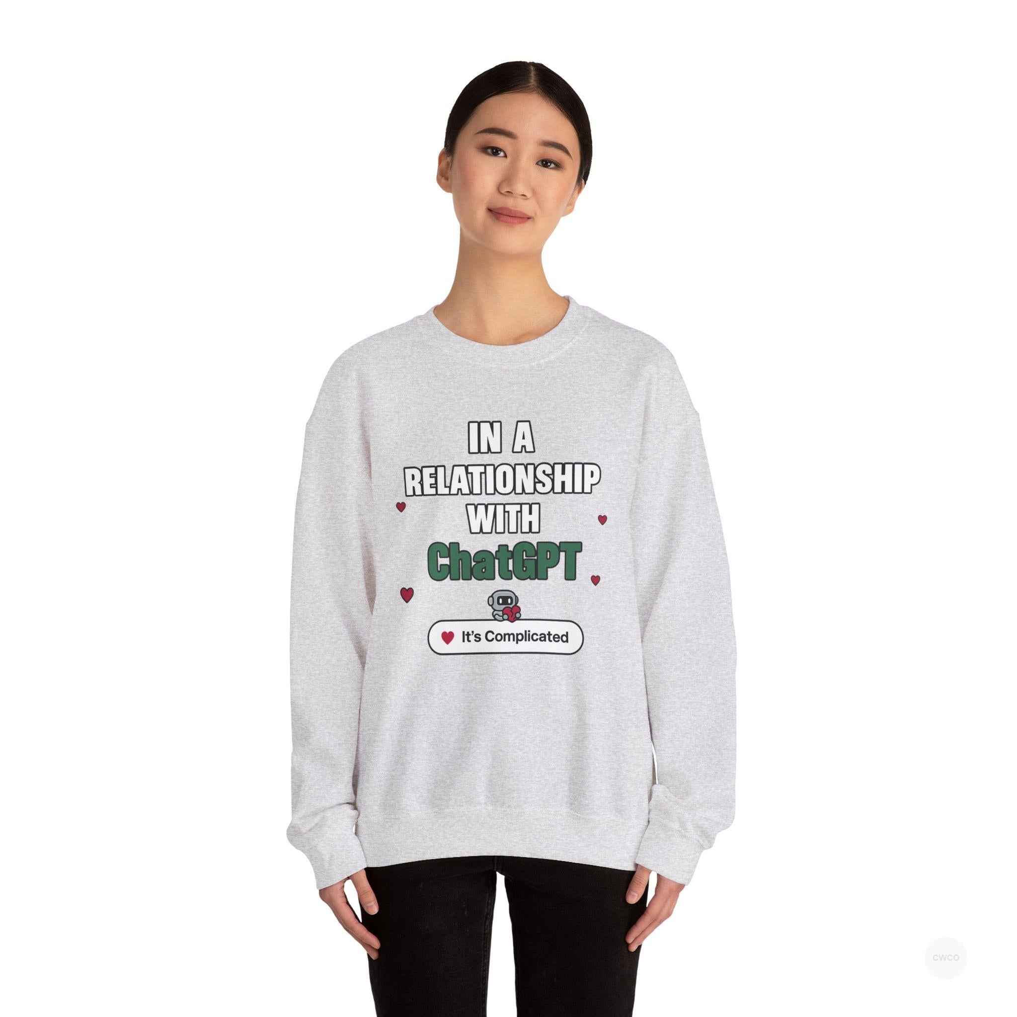 In a Relationship with ChatGPT - It's Complicated Funny, Viral Humor Sweatshirt, Gift for Tech Lovers, Cozy Crewneck, Humor Apparel, Cute Relationship Sweatshirt, Valentine's Gift