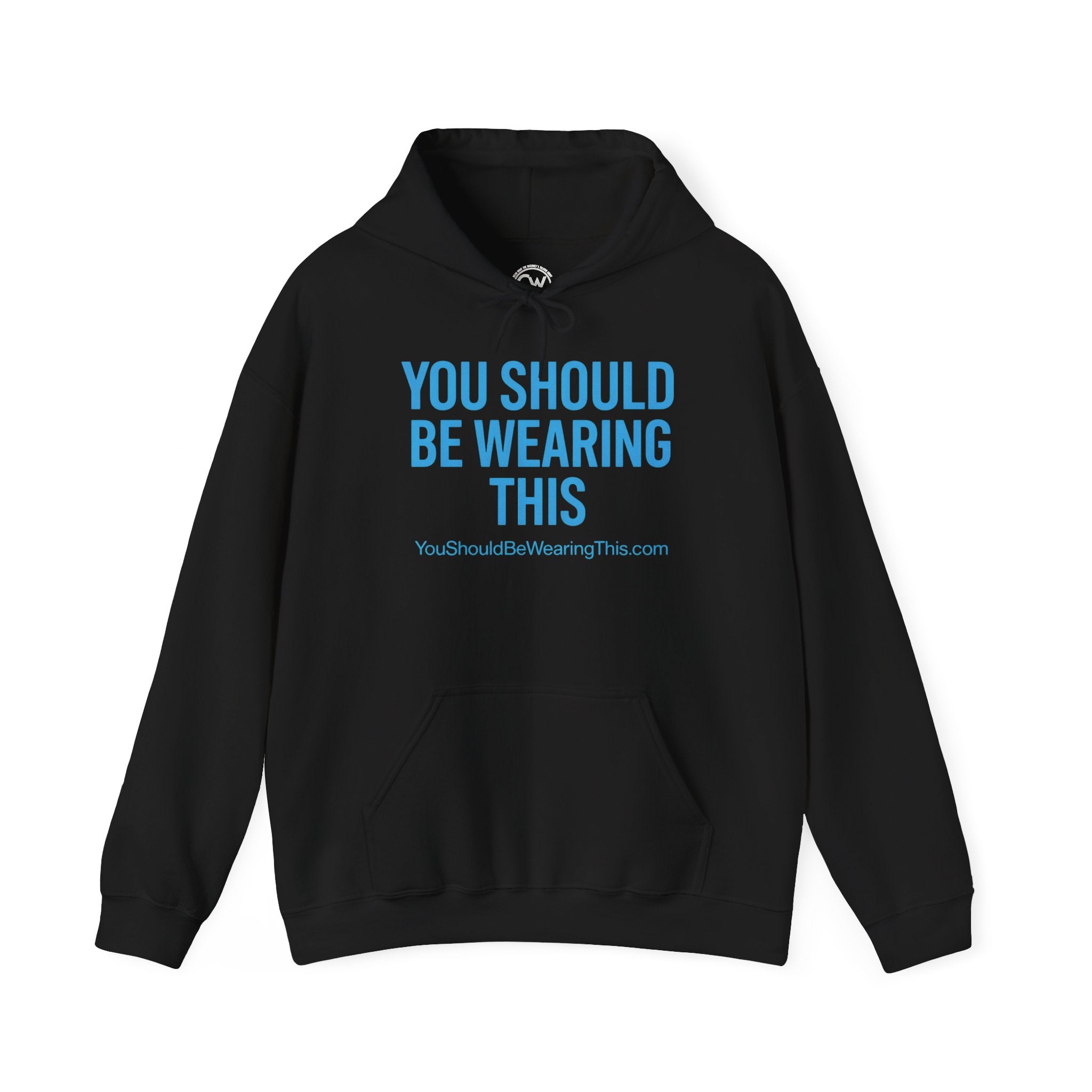 “You Should Be Wearing This” Hoodie — Currently Wearing Co.™ Signature Showcase Edition, Casual Statement Hoodie, Unisex Heavy Blend