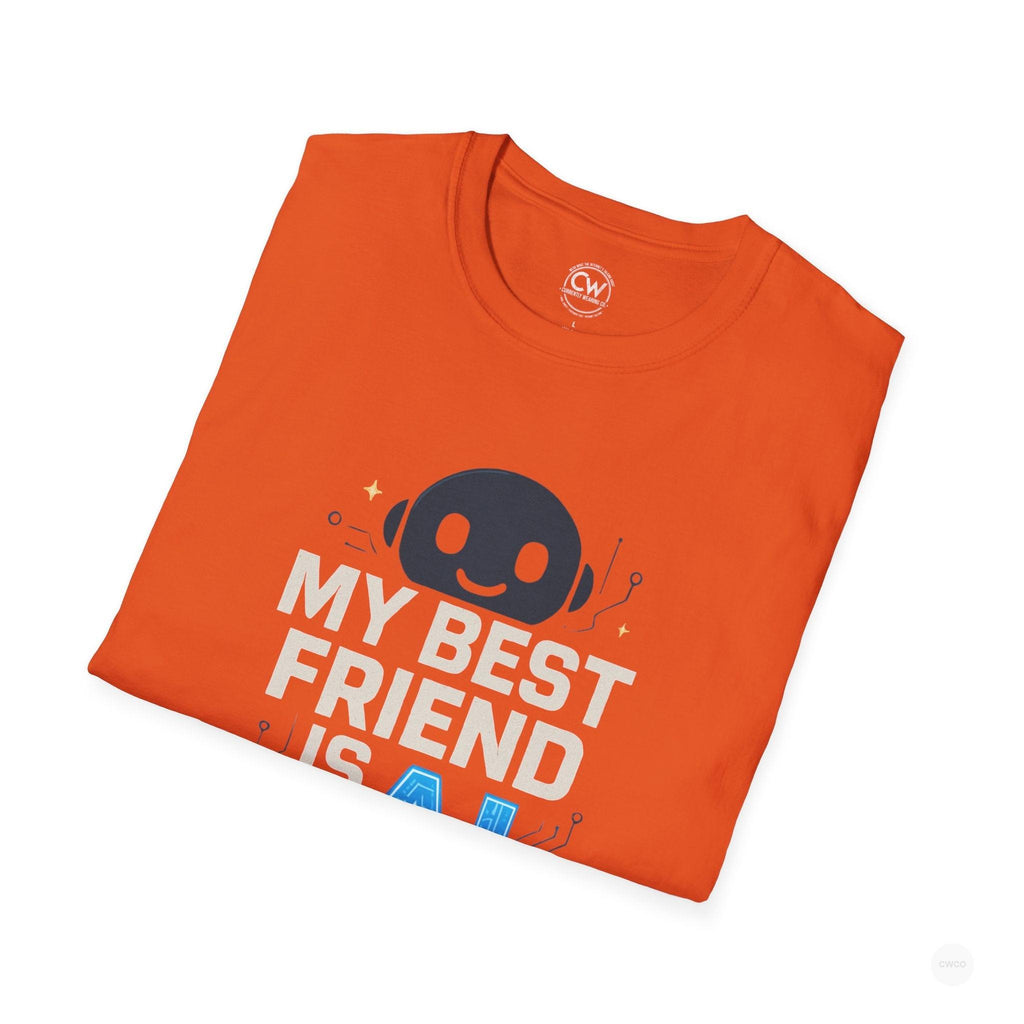 My Best Friend is an AI Graphic Tee - Tech Humor Shirt - Fun Gift for Tech Lovers, Birthday, Casual Wear, Geeky Apparel, Unique Friendship Tee