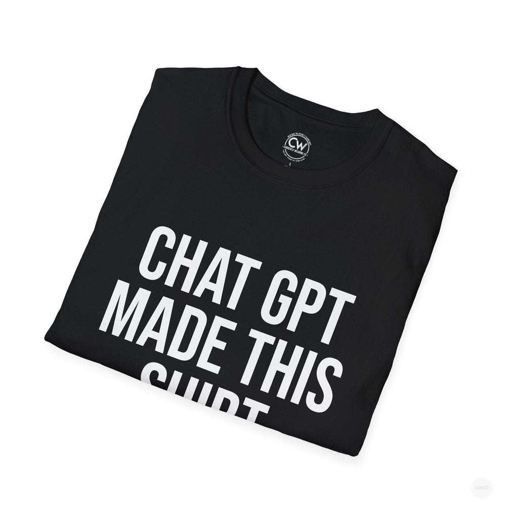 Chat GPT Made This Shirt - Funny AI Design Tee - ChatGPT Humor Shirt - Artificial Intelligence T-Shirt Unisex Softstyle, Funny Graphic Tee, Gift for Tech Enthusiasts, Casual Wear, Unique Statement Shirt