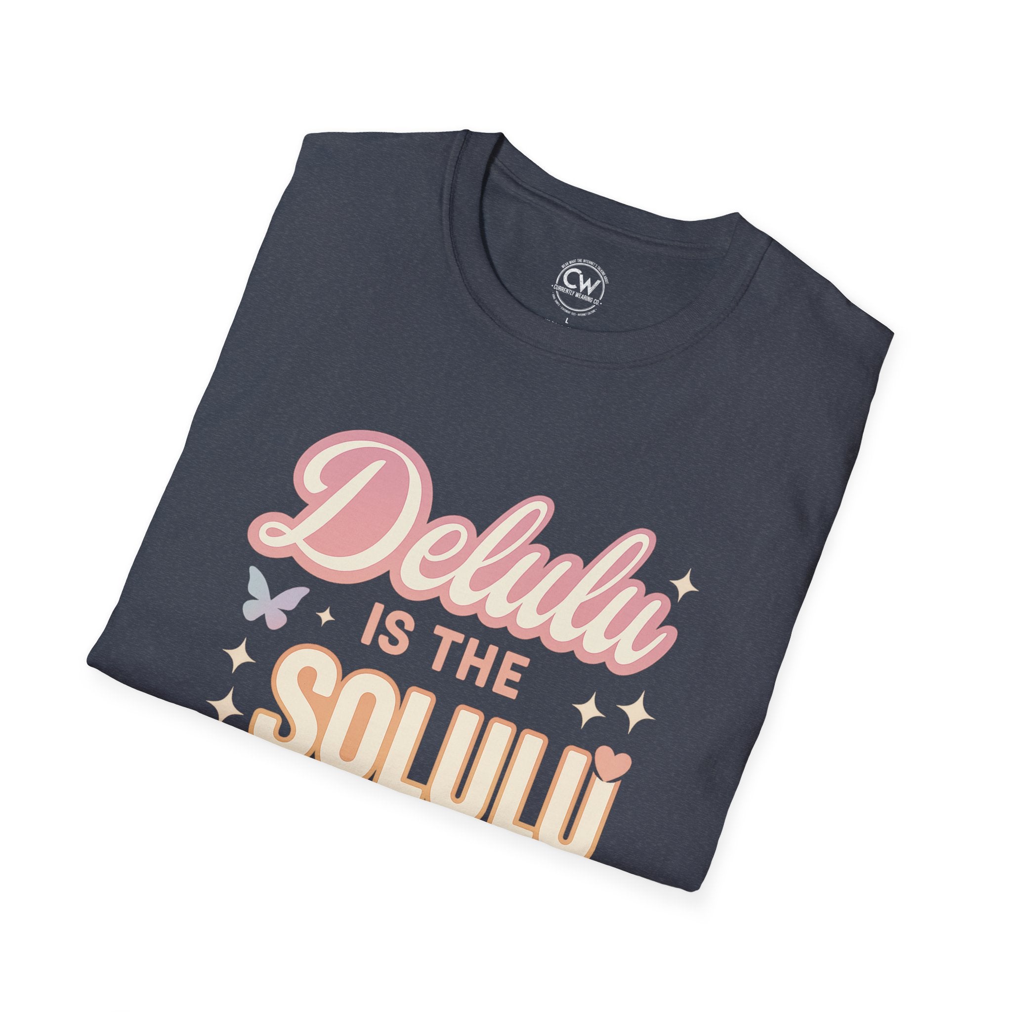 Delulu is the Solulu Shirt - Funny Delusion Tee, Internet Slang Shirt, Gen Z Humor Tee, Trendy Graphic Shirt, Unisex Softstyle T-Shirt