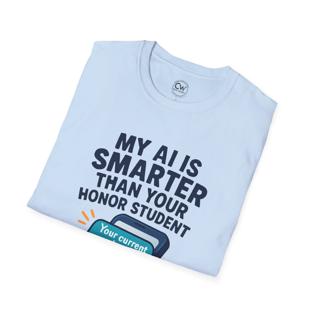 My AI Is Smarter Than Your Honor Student Shirt - Funny AI Parenting Tee - Tech Parent Humor Shirt - Artificial Intelligence Bragging T-Shirt, Unisex Softstyle T-Shirt