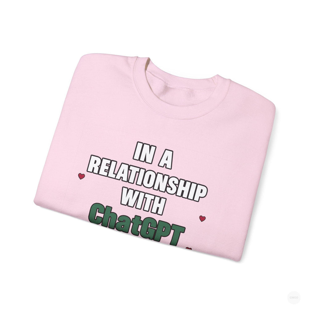 In a Relationship with ChatGPT - It's Complicated Funny, Viral Humor Sweatshirt, Gift for Tech Lovers, Cozy Crewneck, Humor Apparel, Cute Relationship Sweatshirt, Valentine's Gift