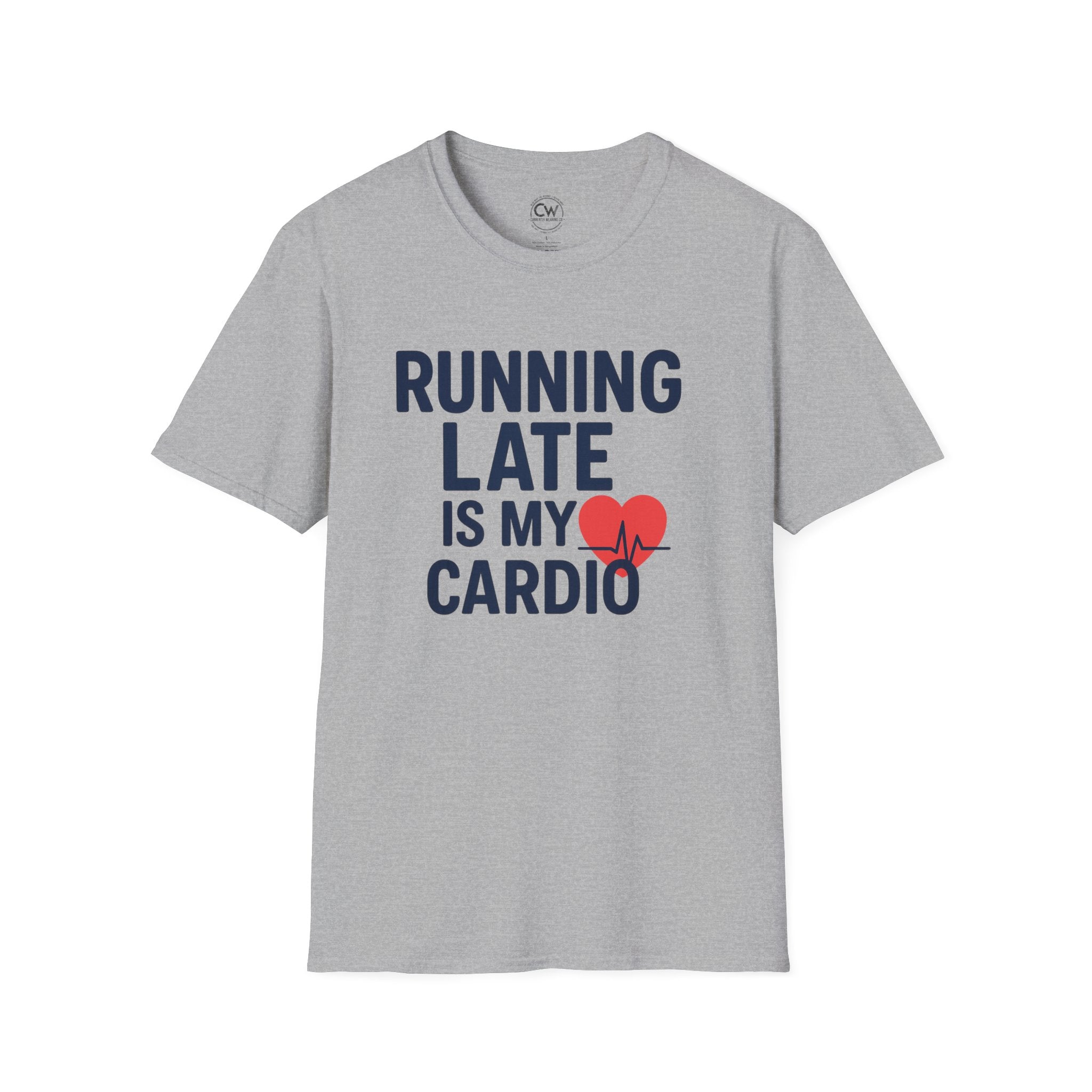 Running Late Is My Cardio Shirt - Funny Fitness Humor Tee - Workout Joke Shirt - Gym Humor T-Shirt - Chronically Late Gift, Gift for Runners, Casual Tee, Workout Shirt, Everyday Wear, Fitness Lovers