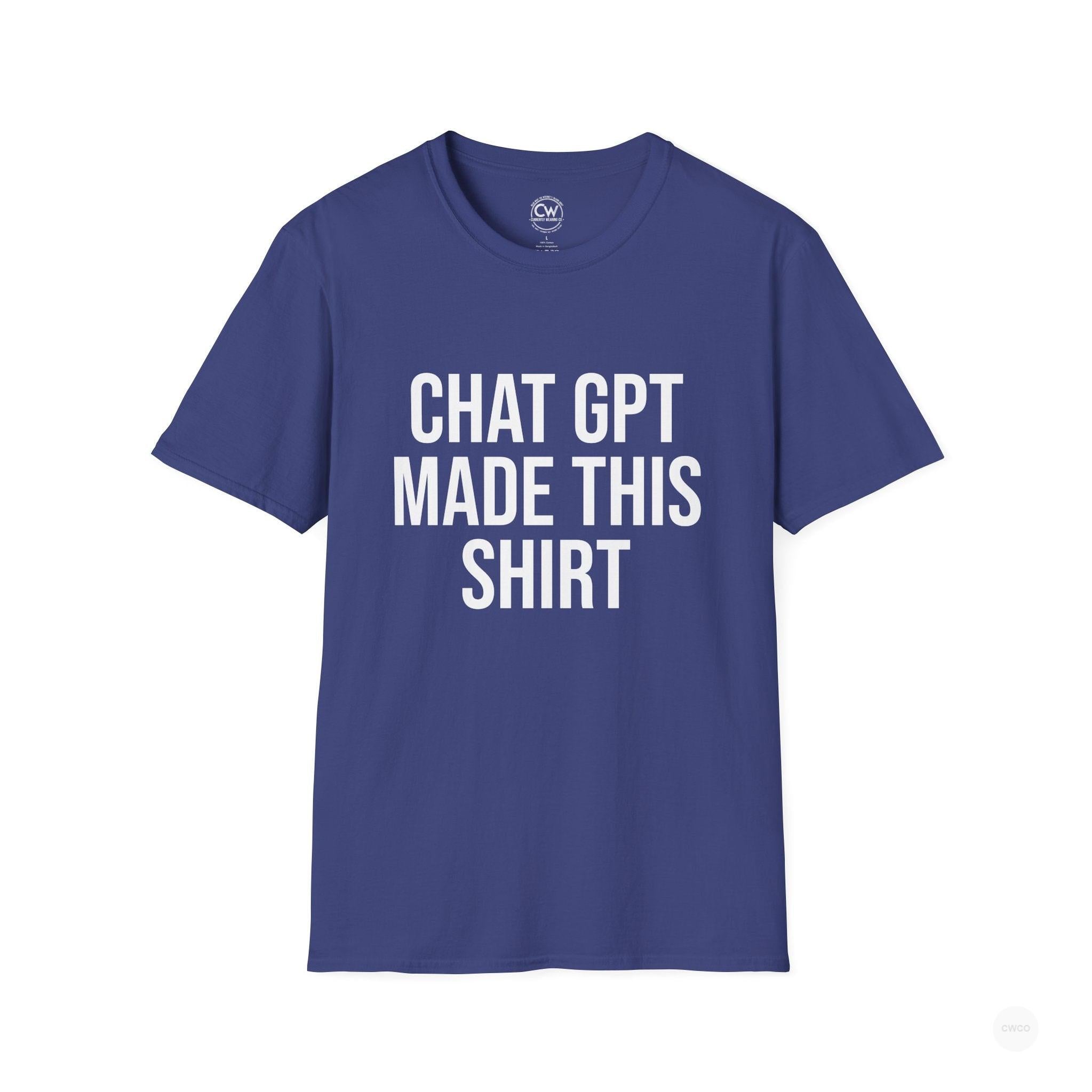 Chat GPT Made This Shirt - Funny AI Design Tee - ChatGPT Humor Shirt - Artificial Intelligence T-Shirt Unisex Softstyle, Funny Graphic Tee, Gift for Tech Enthusiasts, Casual Wear, Unique Statement Shirt