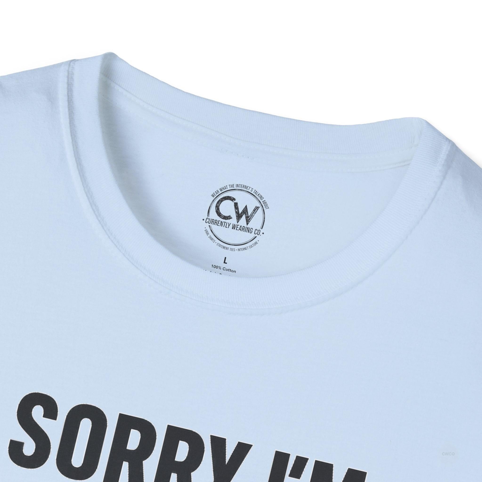 Sorry I'm Late, I Didn't Want to Come" Funny Introvert Humor Tee, Unisex Softstyle T-Shirt