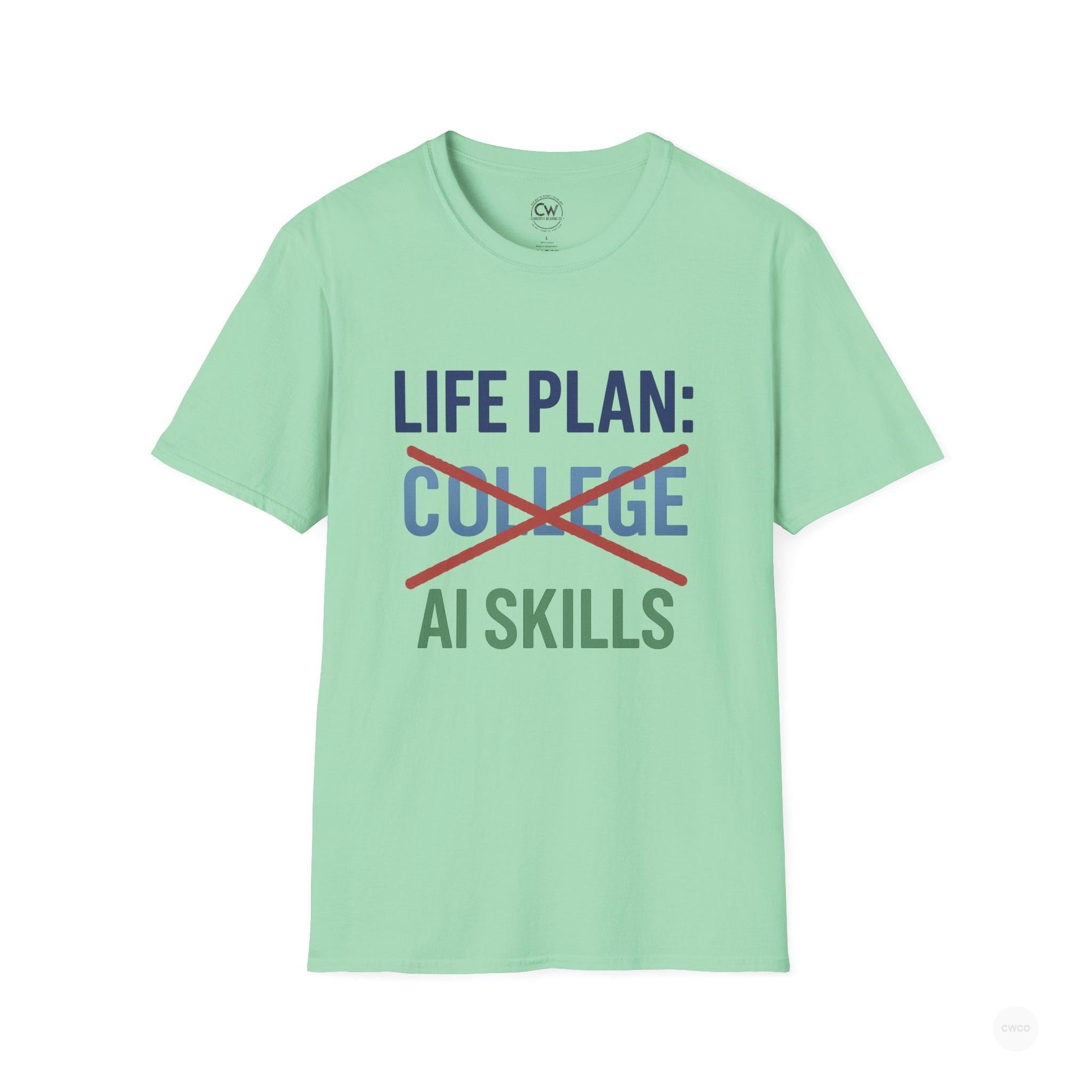 Life Plan: AI Skills T-Shirt, Unisex Softstyle T-Shirt, Funny Graphic Tee, Learning Humor, Casual Wear, College Student Gift