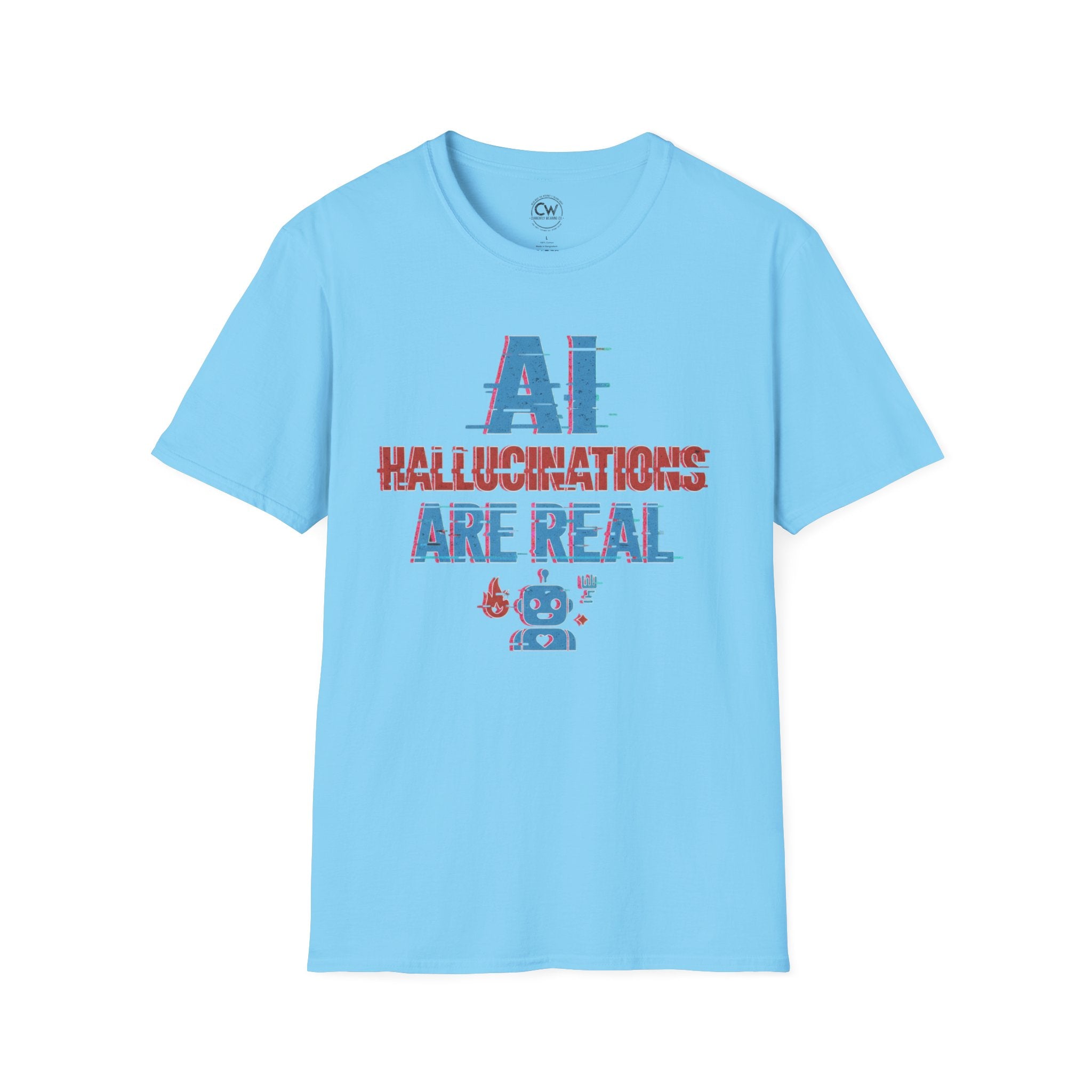 AI Hallucinations Are Real Shirt - Funny Machine Learning Tee - AI Developer Humor Shirt - Tech Hallucination T-Shirt, Unisex Softstyle T-Shirt