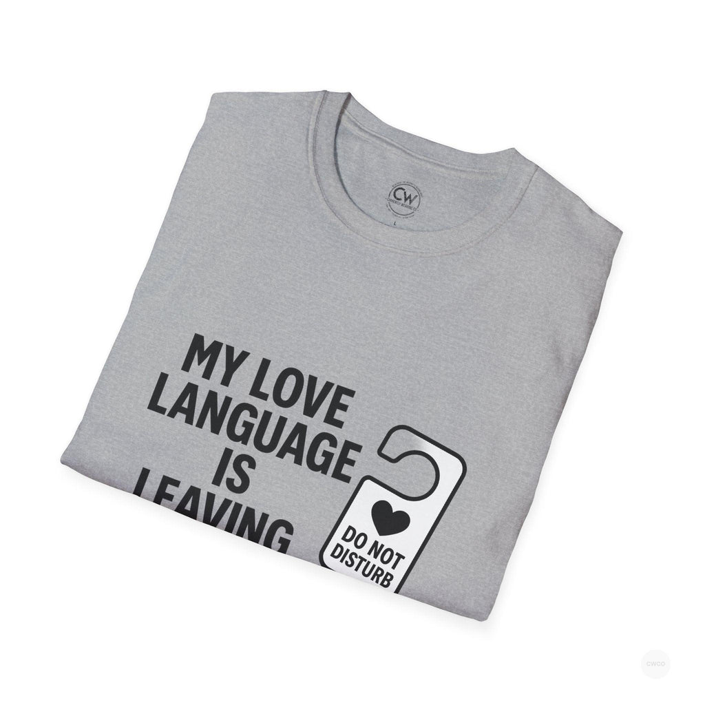 My Love Language Is Leaving Me Alone Funny Introvert Unisex Softstyle T-Shirt, Funny T-Shirt, Gift for Him, Gift for Her, Relaxation Tee, Humor Tee, [...]