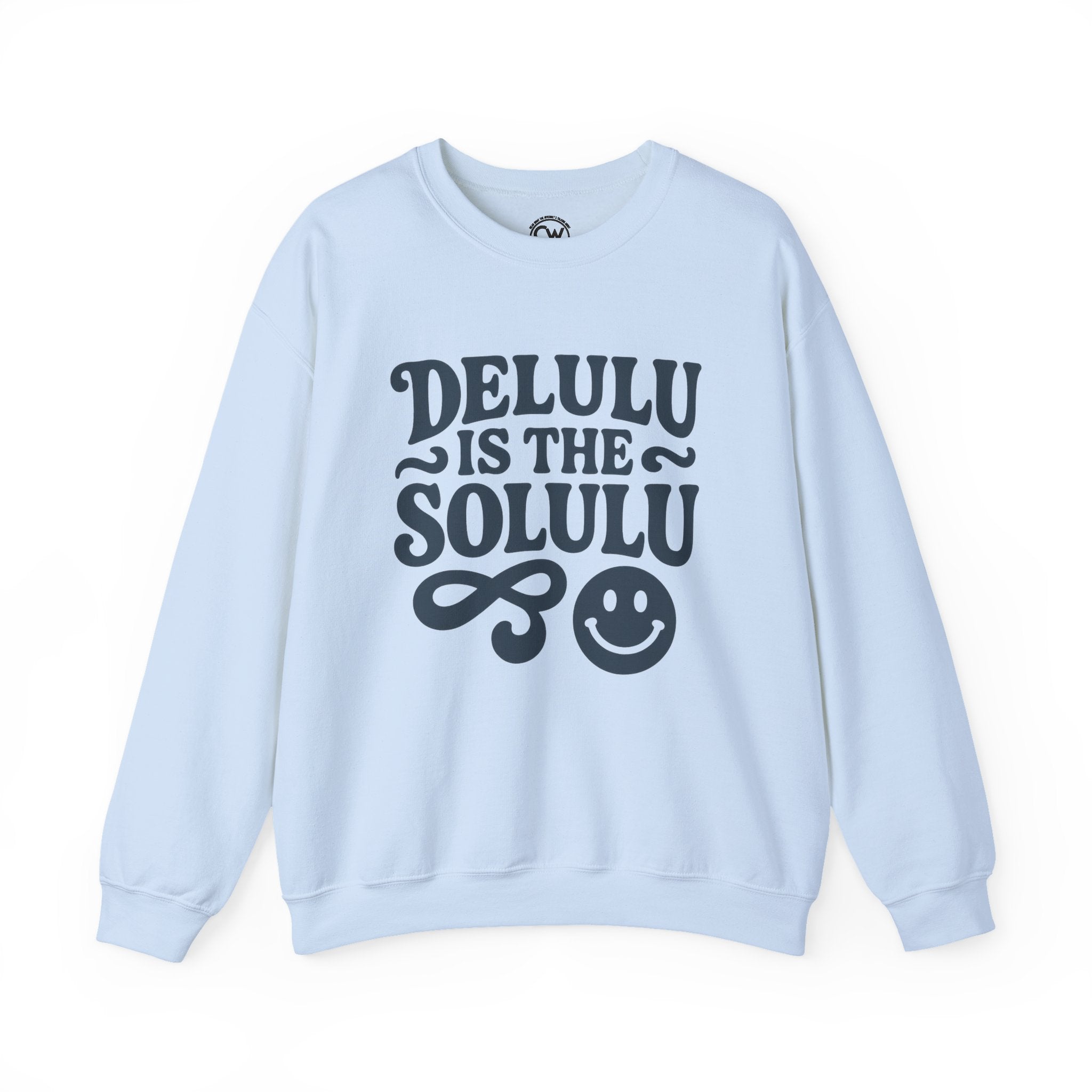 Delulu Is The Solulu Crewneck Sweatshirt - Funny Delusion Tee, Internet Slang Shirt, Gen Z Humor Tee, Trendy Graphic Shirt