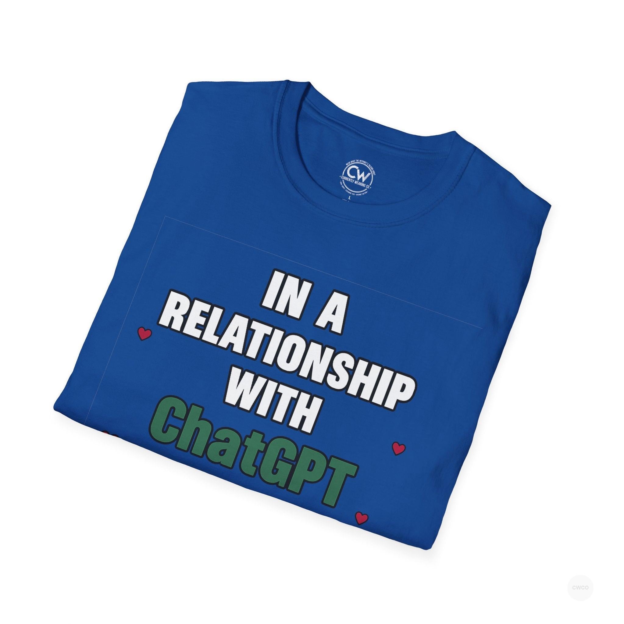 In a Relationship with ChatGPT - It's Complicated Funny, Viral Humor Unisex Softstyle T-Shirt