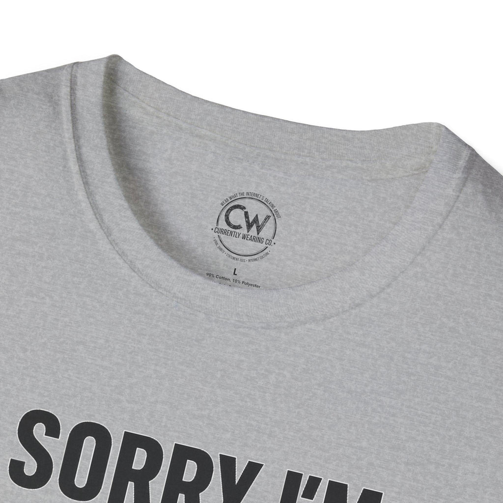 Sorry I'm Late, I Didn't Want to Come" Funny Introvert Humor Tee, Unisex Softstyle T-Shirt