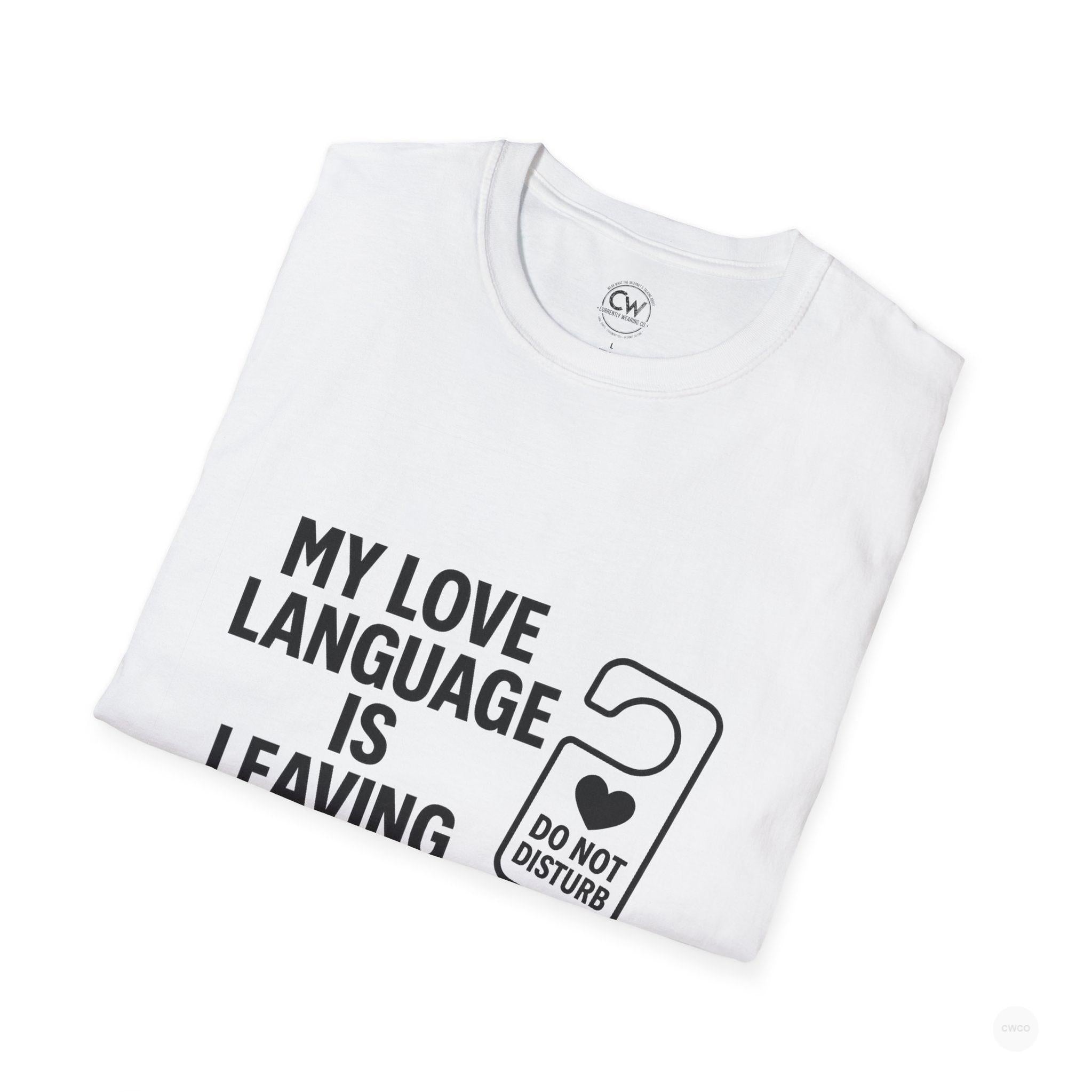 My Love Language Is Leaving Me Alone Funny Introvert Unisex Softstyle T-Shirt, Funny T-Shirt, Gift for Him, Gift for Her, Relaxation Tee, Humor Tee, [...]