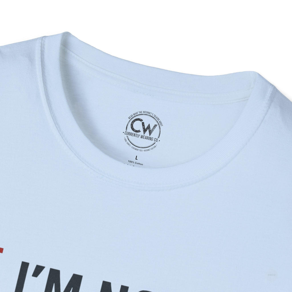 I'm Not Chronically Online I'm Culturally Informed Shirt - Funny Internet Culture Tee - Chronically Online Meme Shirt - Digital Age Humor T-Shirt, Unisex Softstyle T-Shirt