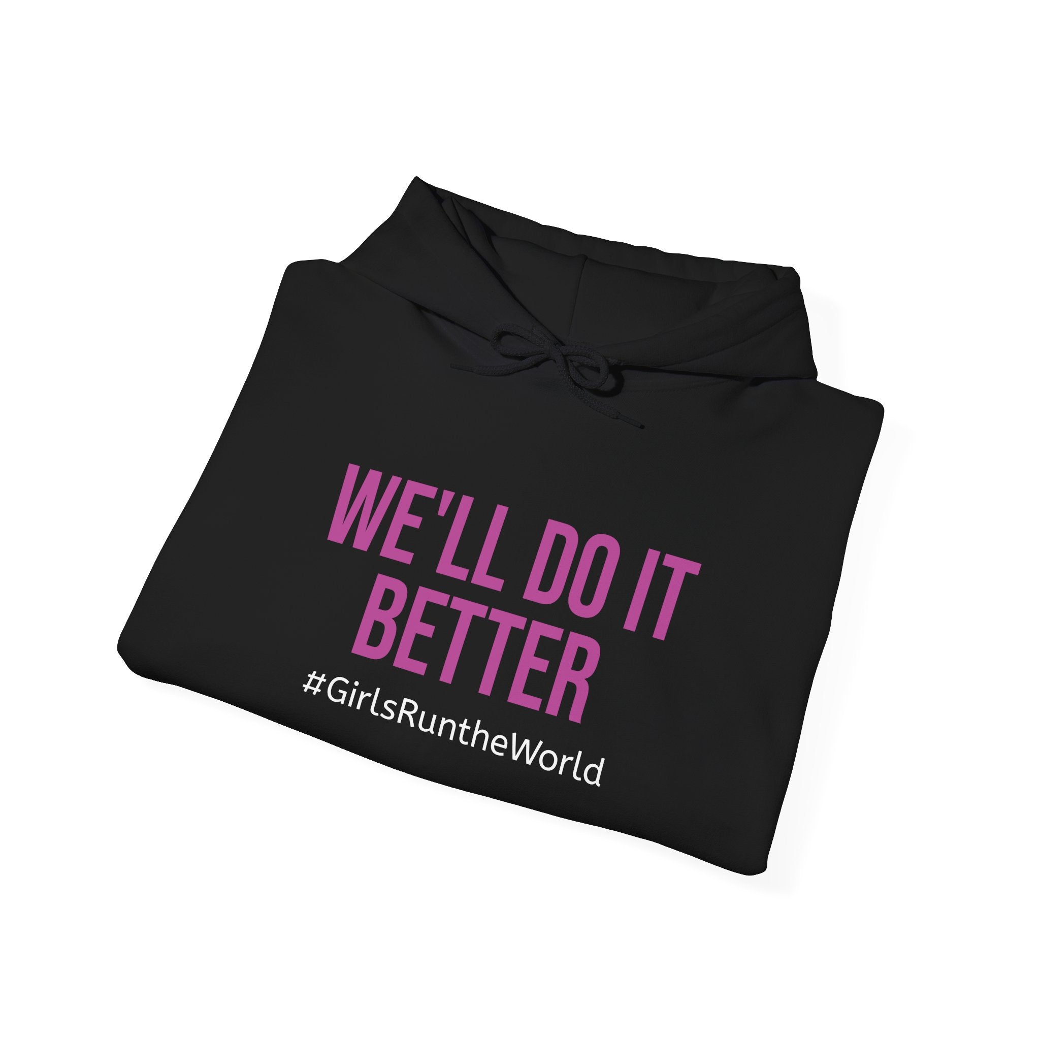 We'll Do It Better Hoodie - #GirlsRuntheWorld | Currently Wearing Co